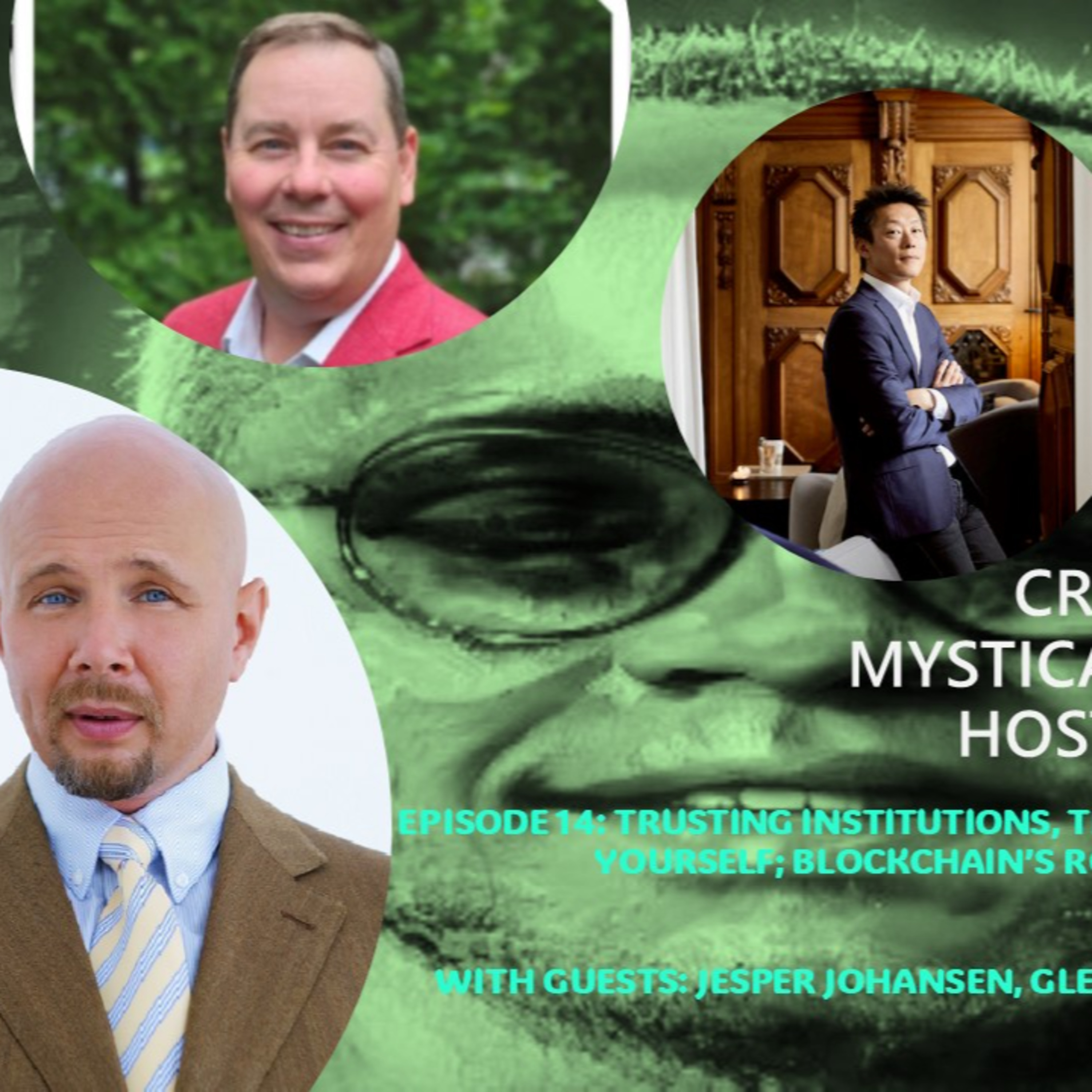 Crypto Hipster's Mysticals, Episode 14: Trusting Institutions, Trusting Others, and Trusting Yourself; Blockchain's Role in the Evolution of Trust
