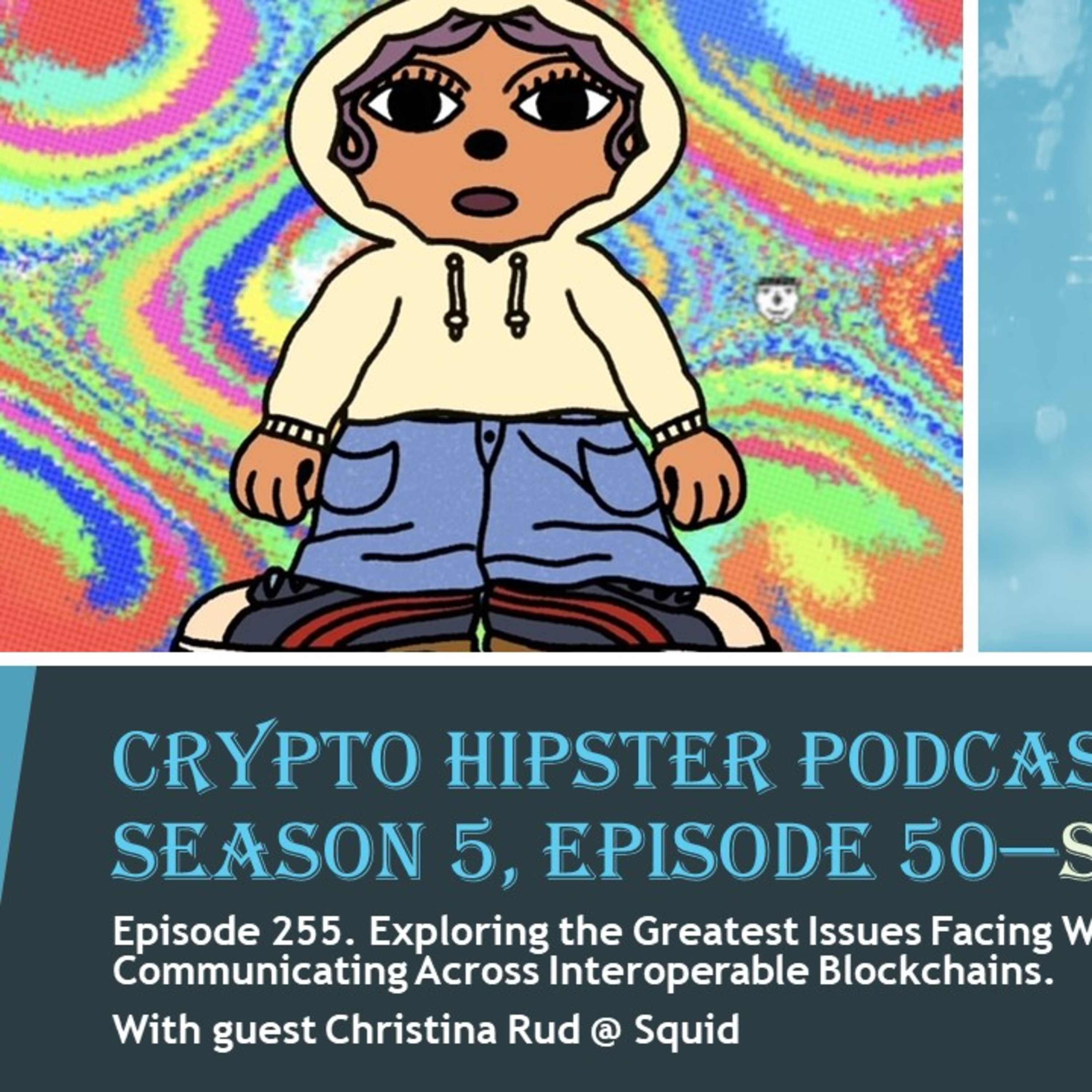 Exploring the Greatest Issues Facing Web Three Users Today While Communicating Across Interoperable Blockchains, with Christina Rud @ Squid