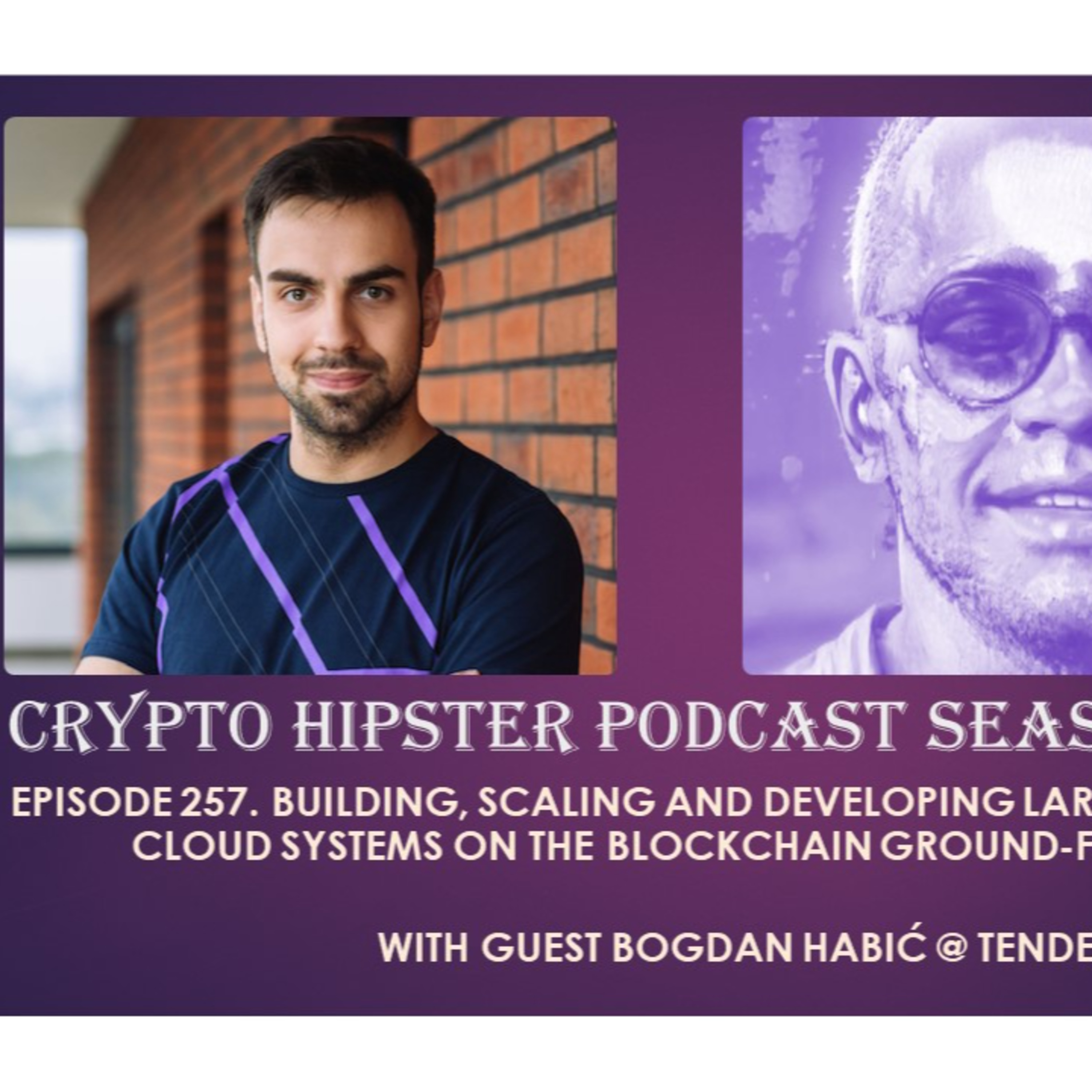 Building, Scaling and Developing Large-Scale Distributed Cloud Systems on the Blockchain Ground-Floor in Serbia, with Bogdan Habic @ Tenderly