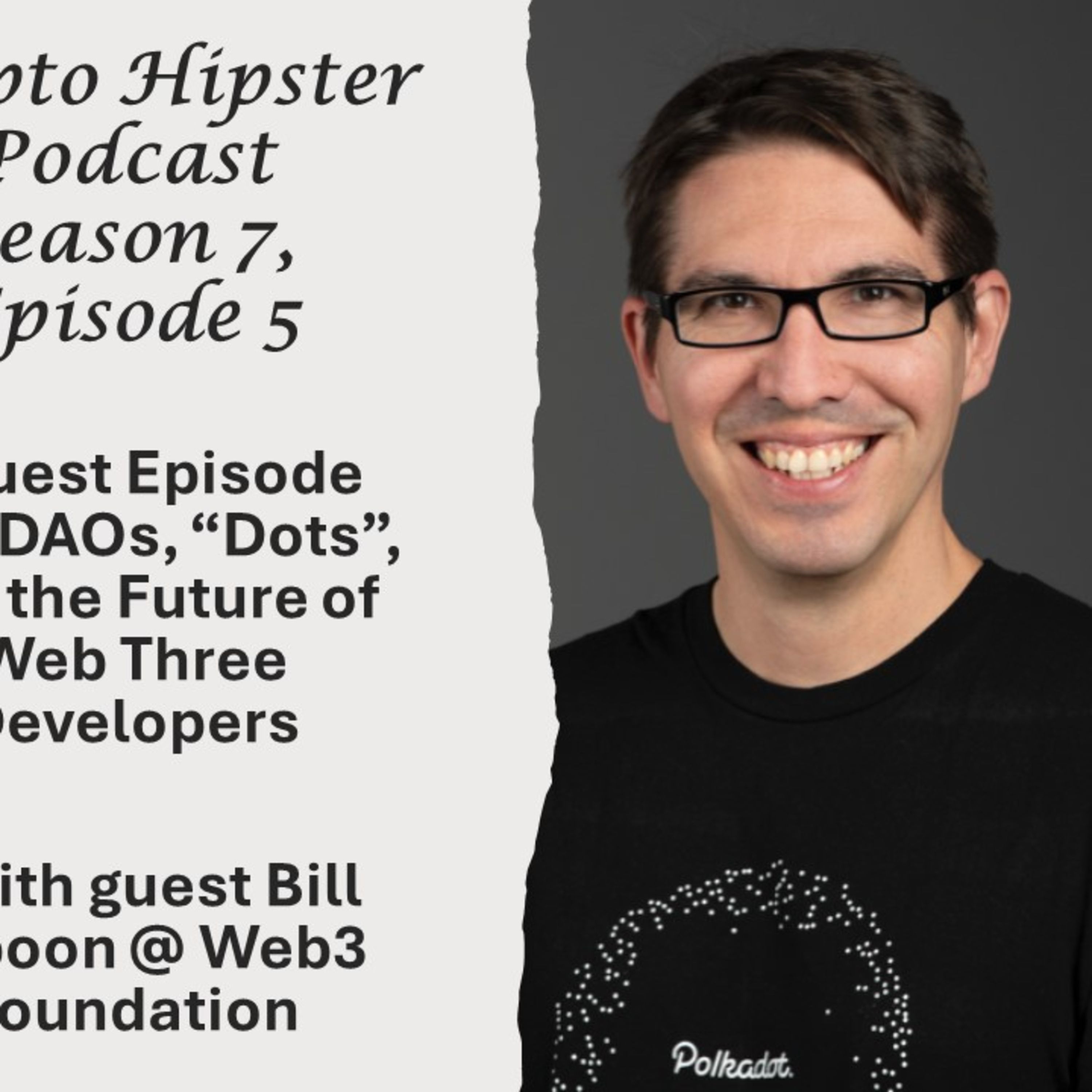 DAOs, “Dots”, and the Future of Web Three Developers, with Bill Laboon @ Web3 Foundation