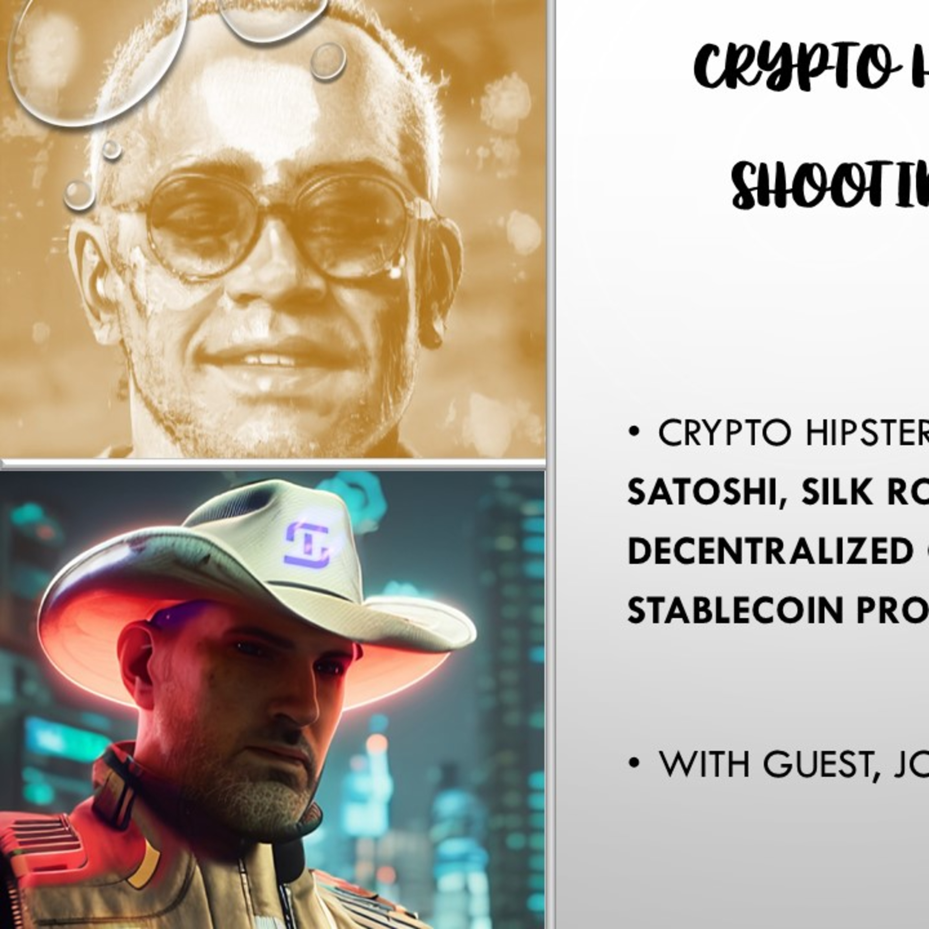 Crypto Hipster Presents: Shooting from the Hip!, Episode 3: Satoshi, Silk Road & Celsius: Building a Decentralized Over-Collateralized Stablecoin Protocol, with Joshua Scigala @ The Standard