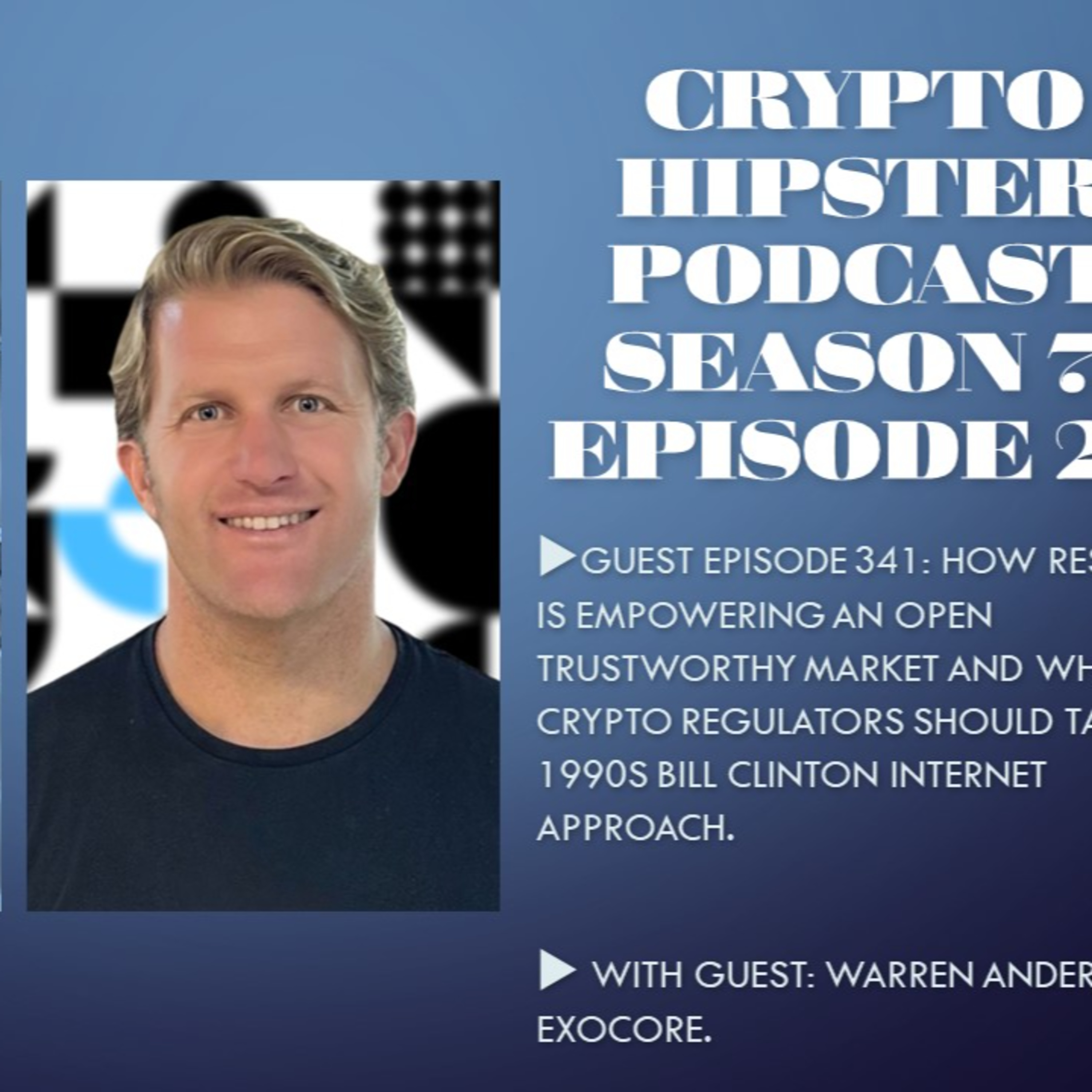 How Restaking is Empowering an Open Trustworthy Market and Why Crypto Regulators Should Take a 1990s Bill Clinton Internet Approach, with Warren Anderson @ Exocore
