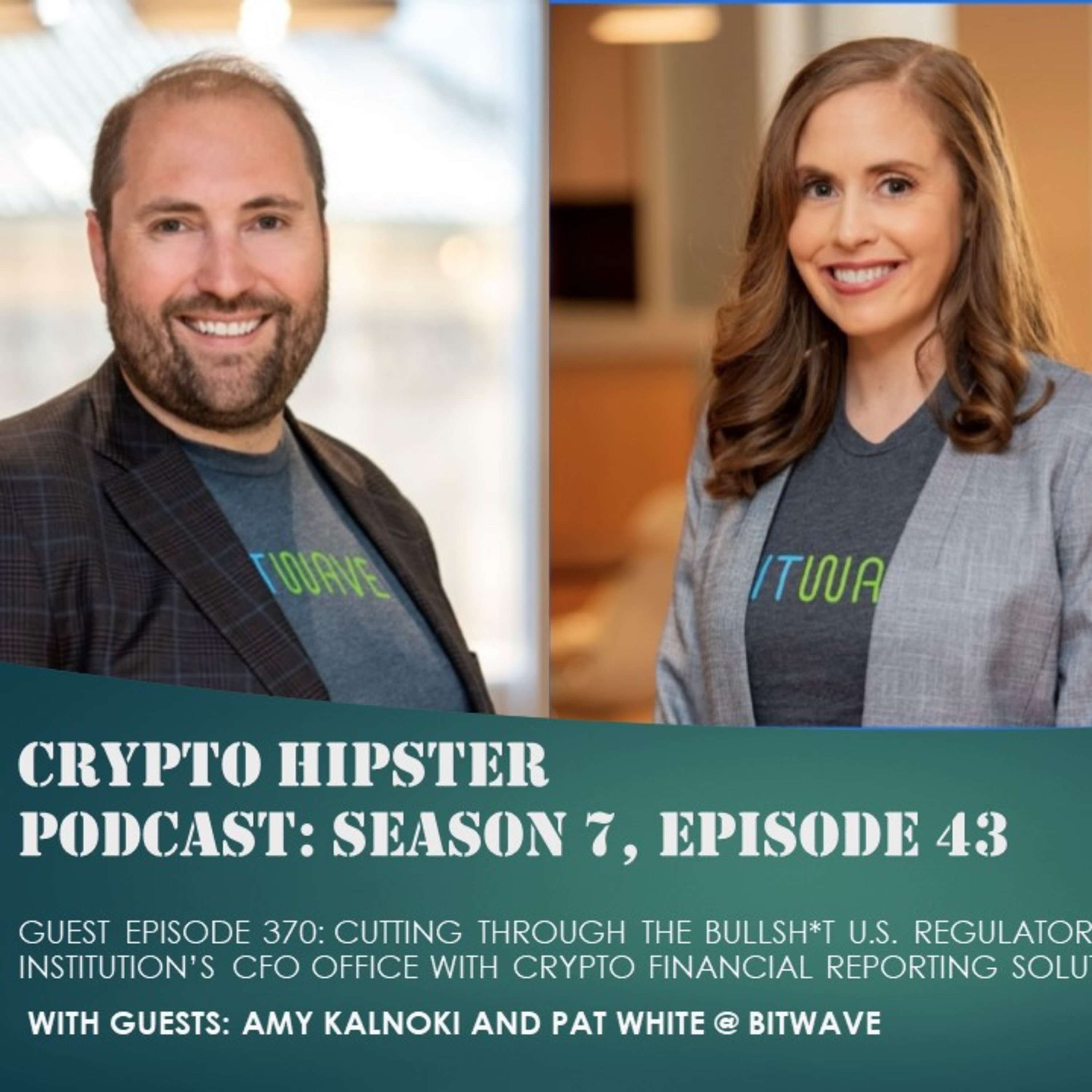 Cutting through the Bullsh*t U.S. Regulatory Hurdles to Help Provide Your Institution's CFO Office with Crypto Financial Reporting Solutions that Genuinely Work, w/ Amy Kalnoki and Pat White @ Bitwave