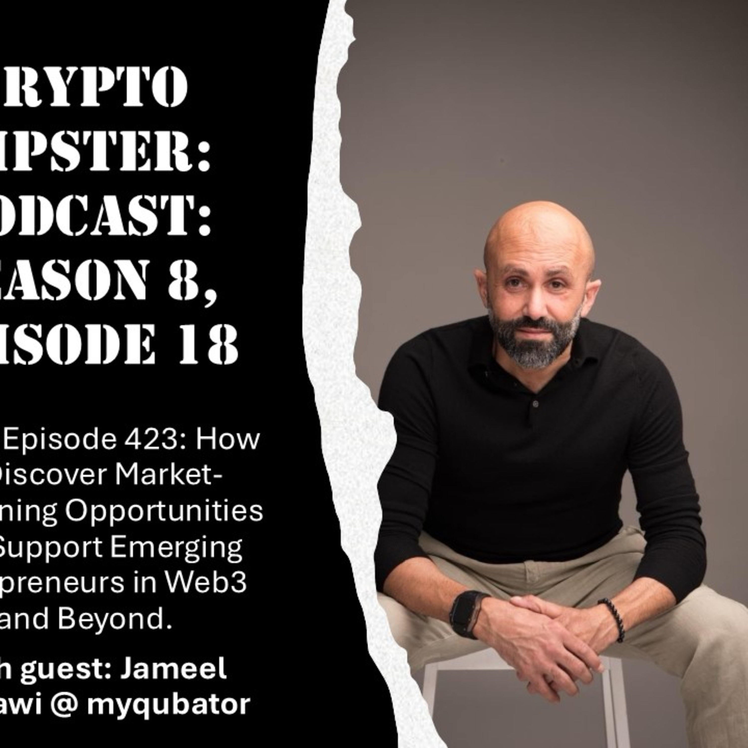 How to Discover Market-Redefining Opportunities and Support Emerging Entrepreneurs in Web3 and Beyond, with Jameel Qeblawi @ myqubator