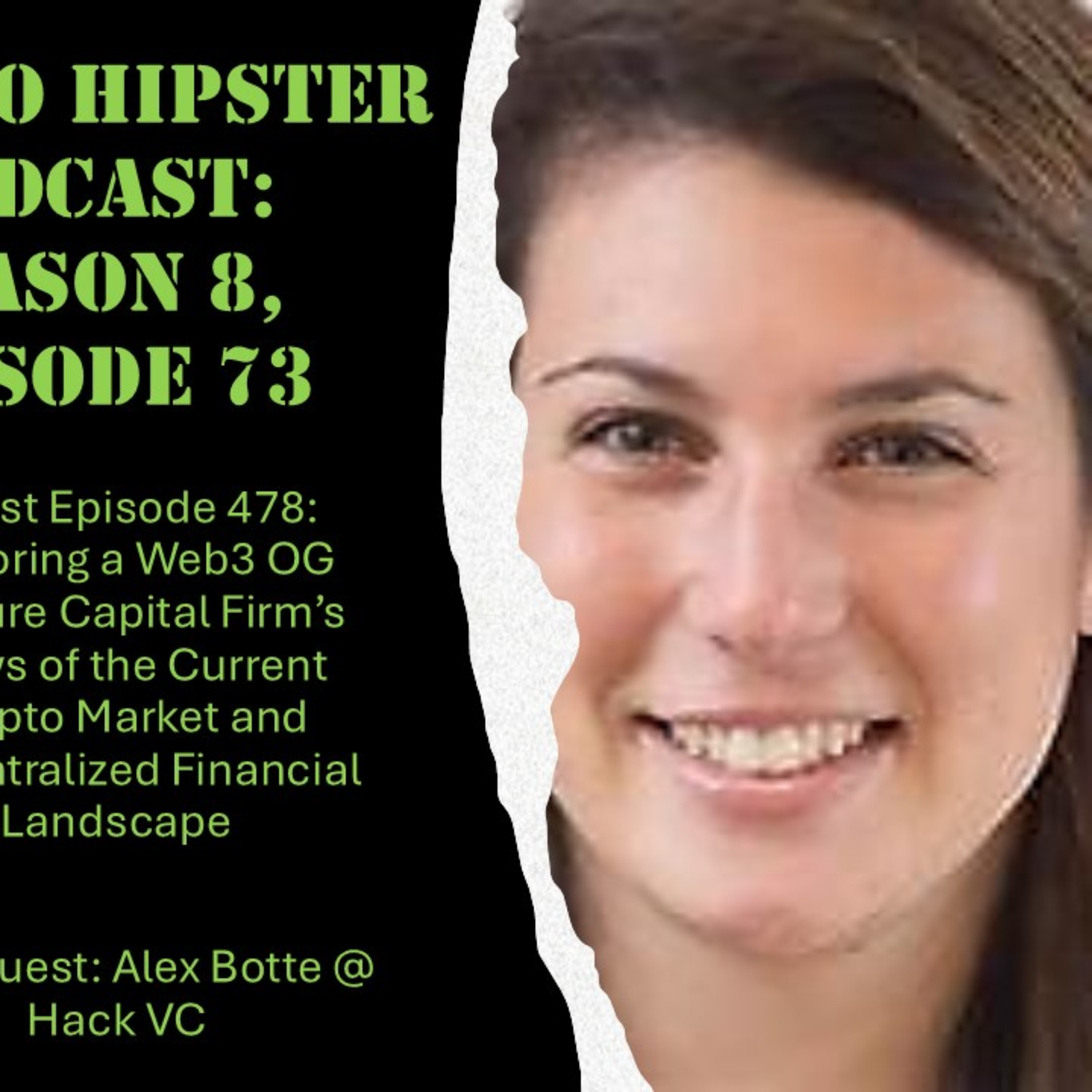 Exploring a Web3 OG Venture Capital Firm’s Views of the Current Crypto Market and Decentralized Financial Landscape, with Alex Botte @ Hack VC (Audio)