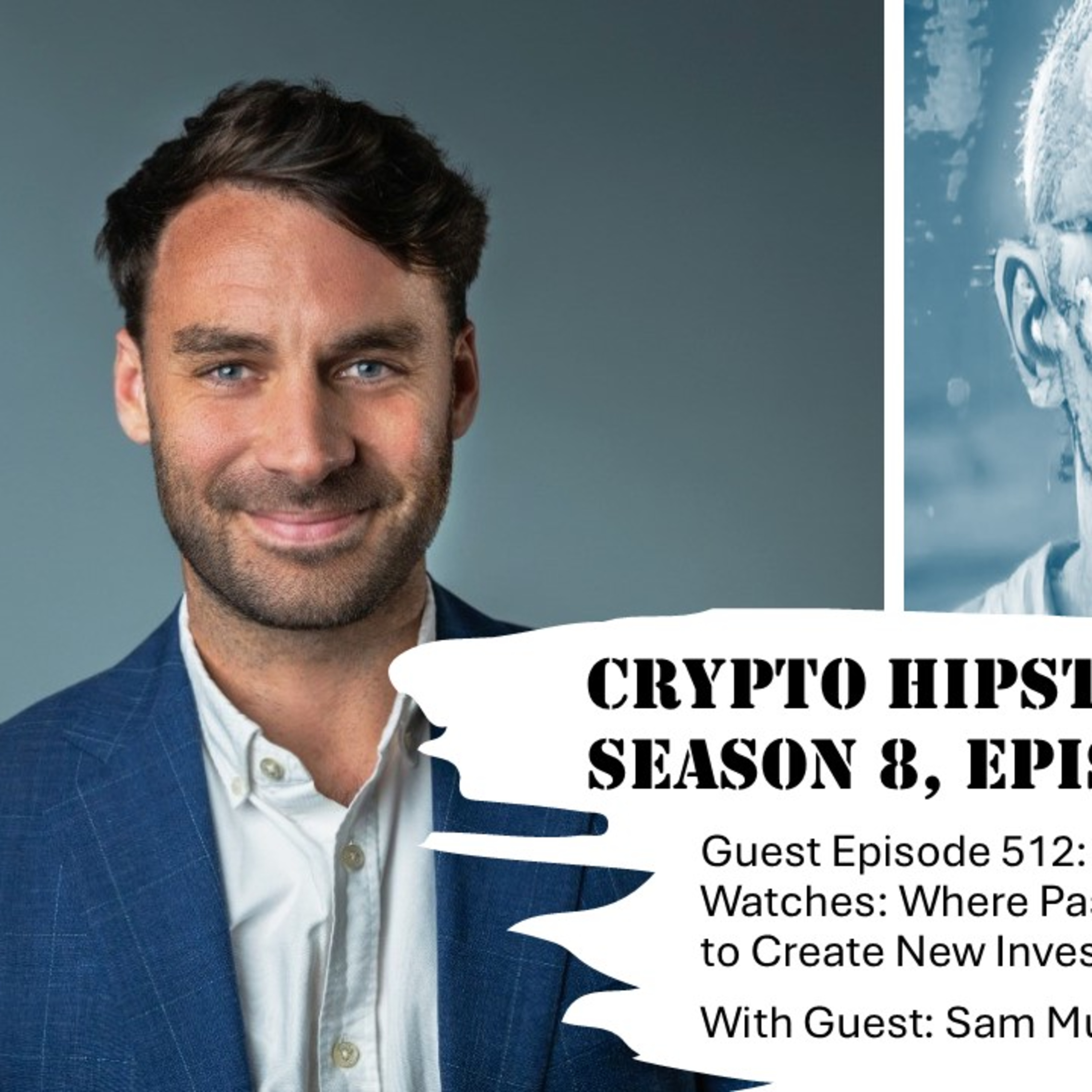 Whiskey, Wine, and Watches: Where Passion and Crypto Meet to Create New Investment Opportunities, with Sam Mudie @ Savea (Video)