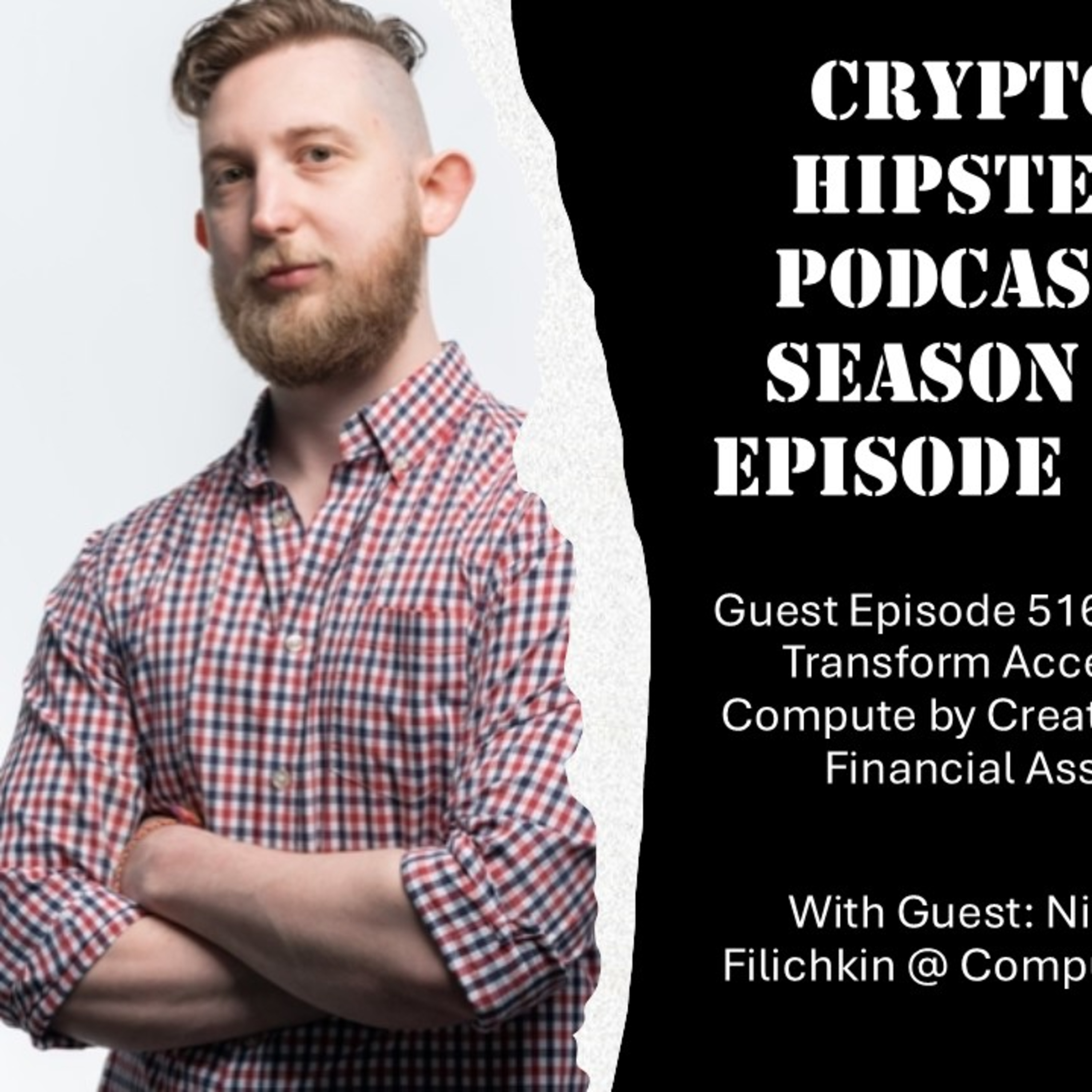How to Transform Access to Compute by Creating GPU Financial Assets, with Nikolay Filichkin @ Compute Labs (Audio)