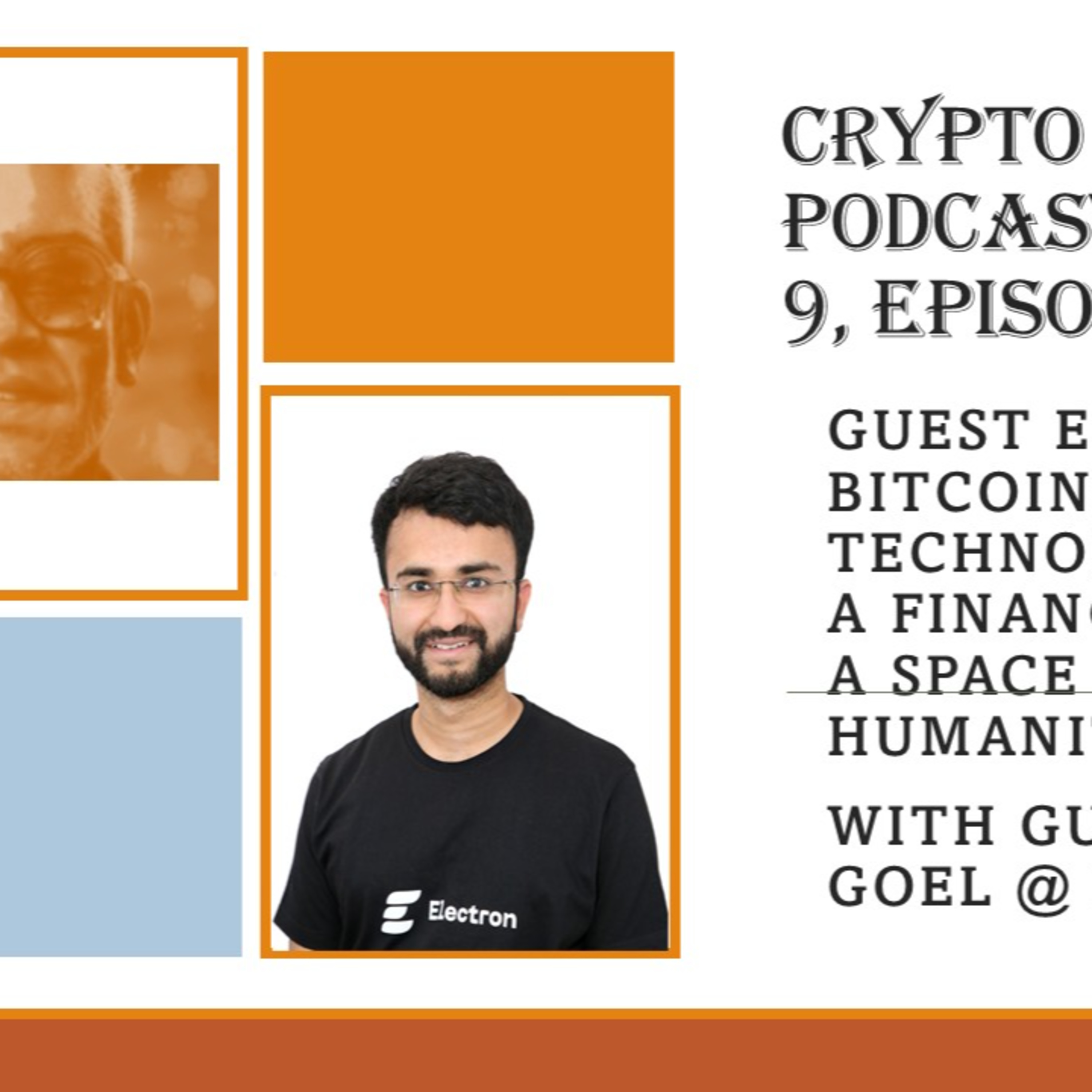 Bitcoin: A Technology Space? A Finance Space? Or a Space for All Humanity? With Garvit Goel @ Electron (Video)