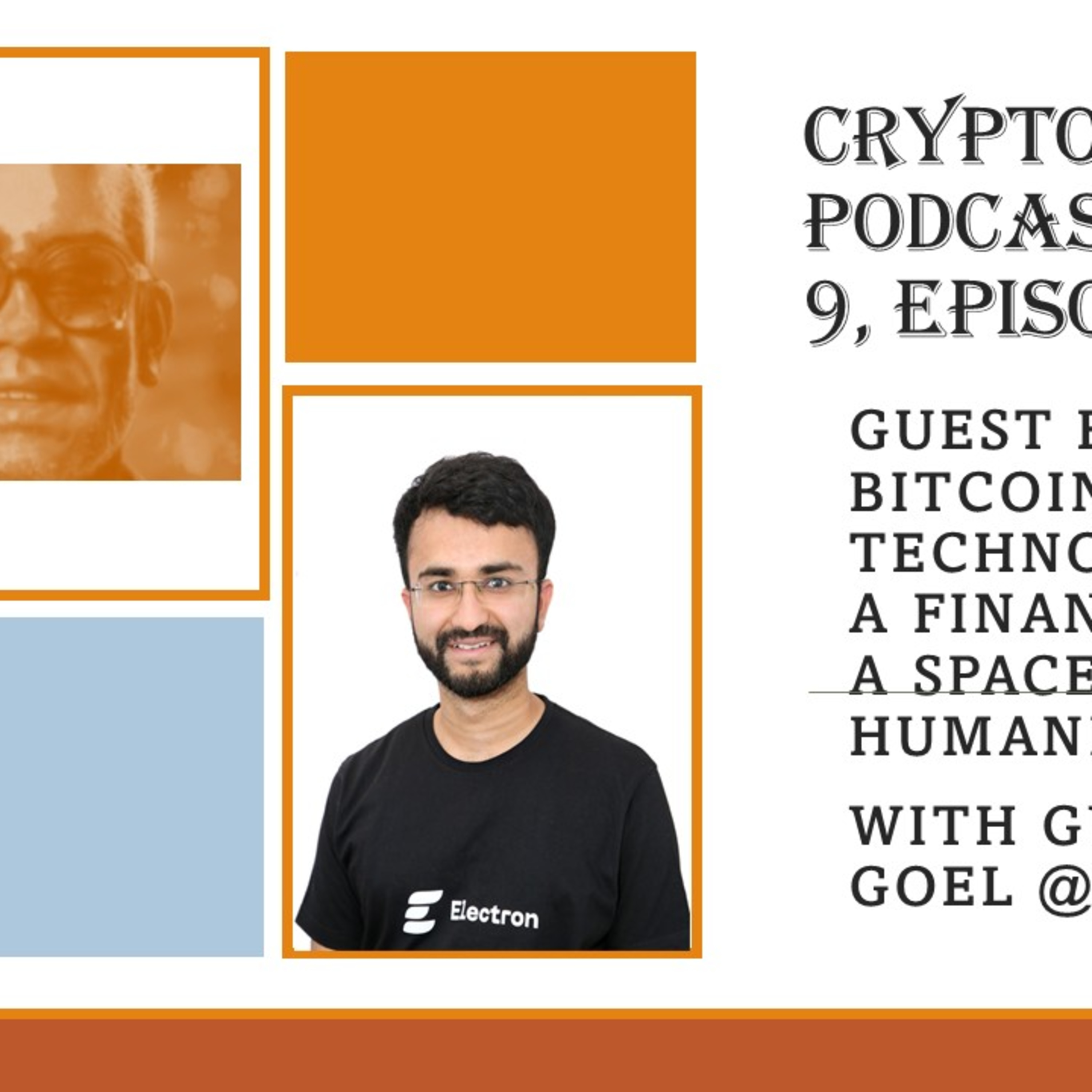 Bitcoin: A Technology Space? A Finance Space? Or a Space for All Humanity? With Garvit Goel @ Electron (Audio)
