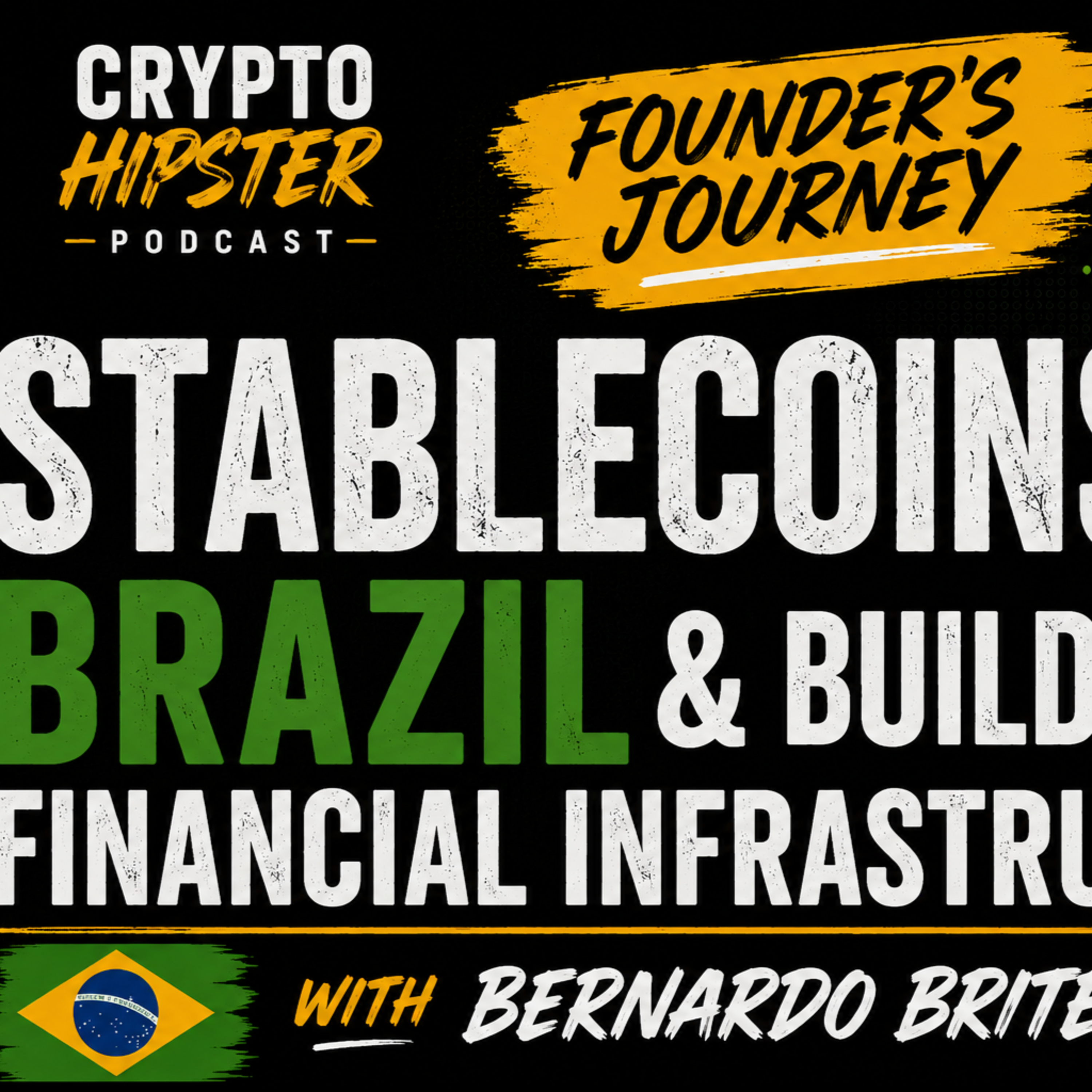 Founder's Journey: Stablecoins, Brazil & Building Financial Infrastructure with Bernardo Brites episode artwork