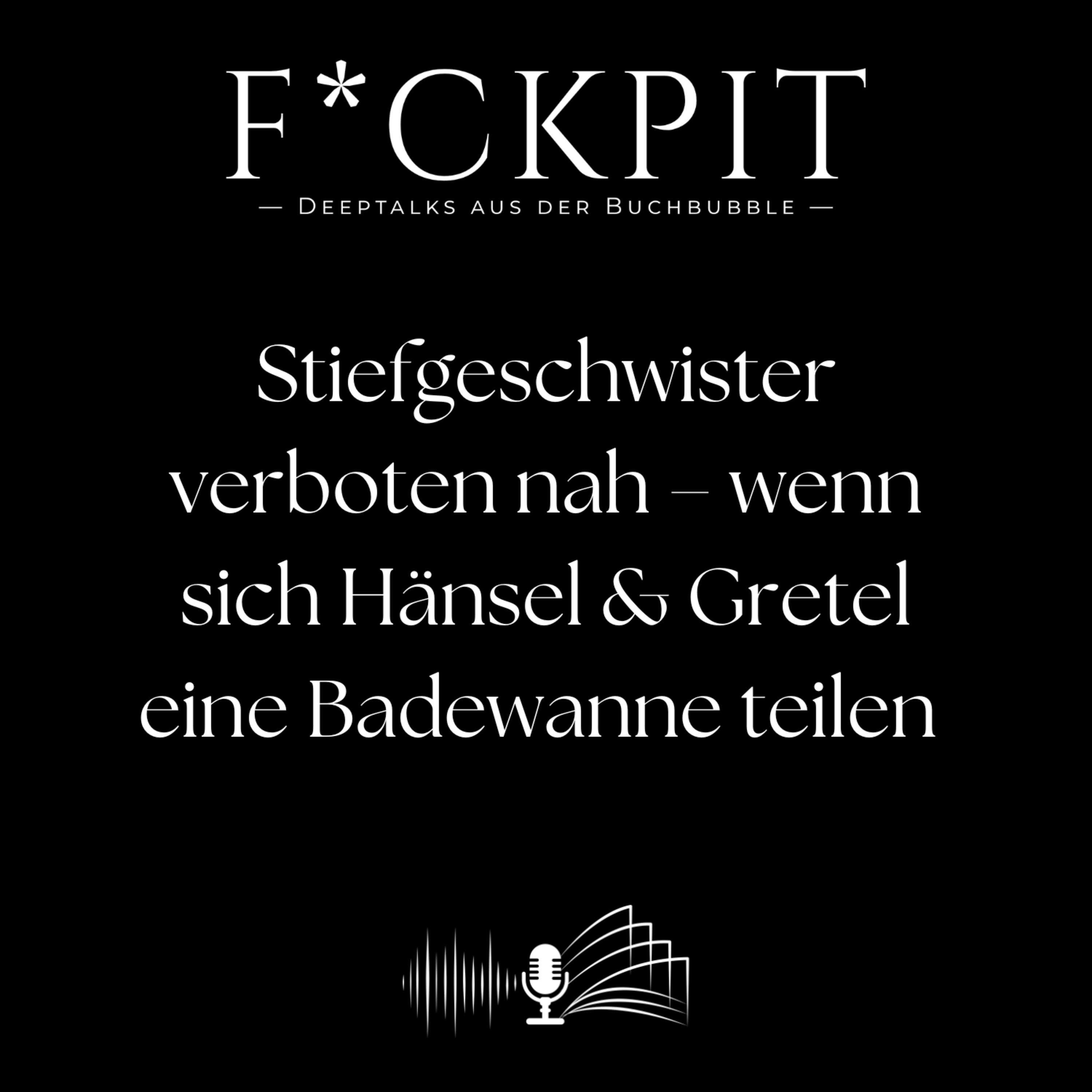 Stiefgeschwister verboten nah – wenn sich Hänsel & Gretel eine Badewanne teilen