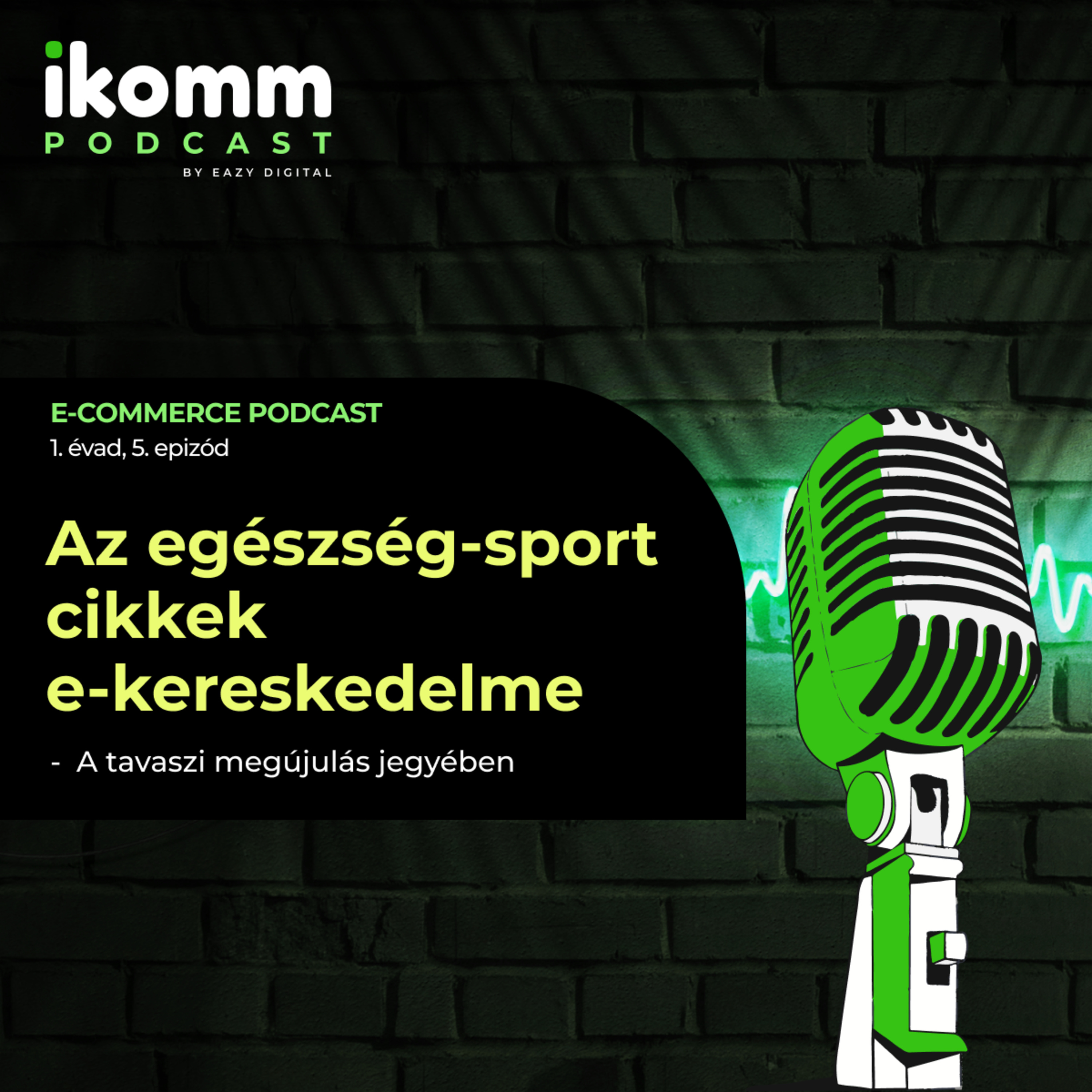 Egészség-sport cikkek e-kereskedelme - a tavaszi megújulás jegyében episode artwork