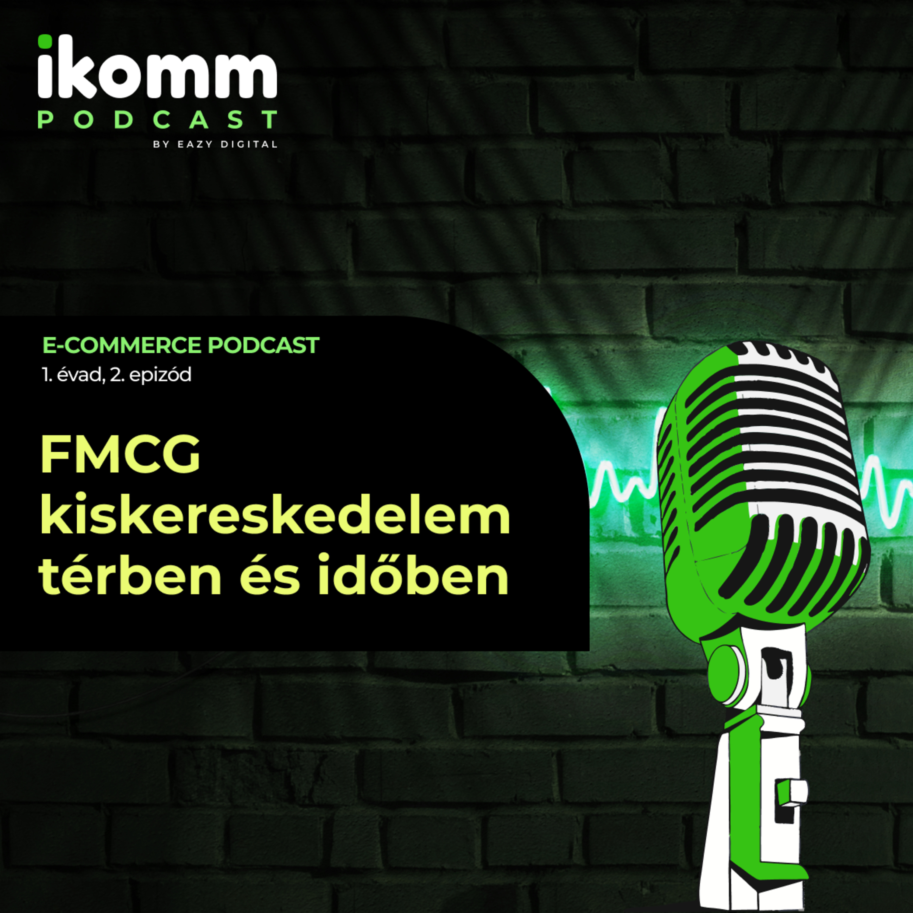 FMCG kiskereskedelem térben és időben episode artwork