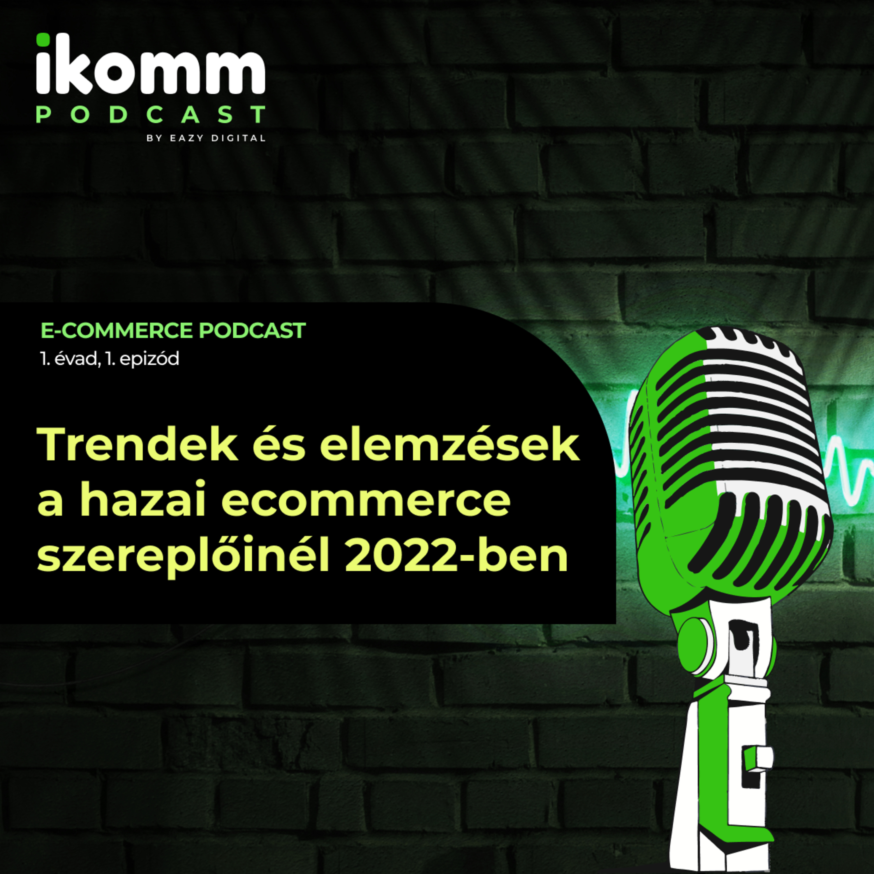Trendek és elemzések a hazai ecommerce szereplőinél 2022-ben episode artwork