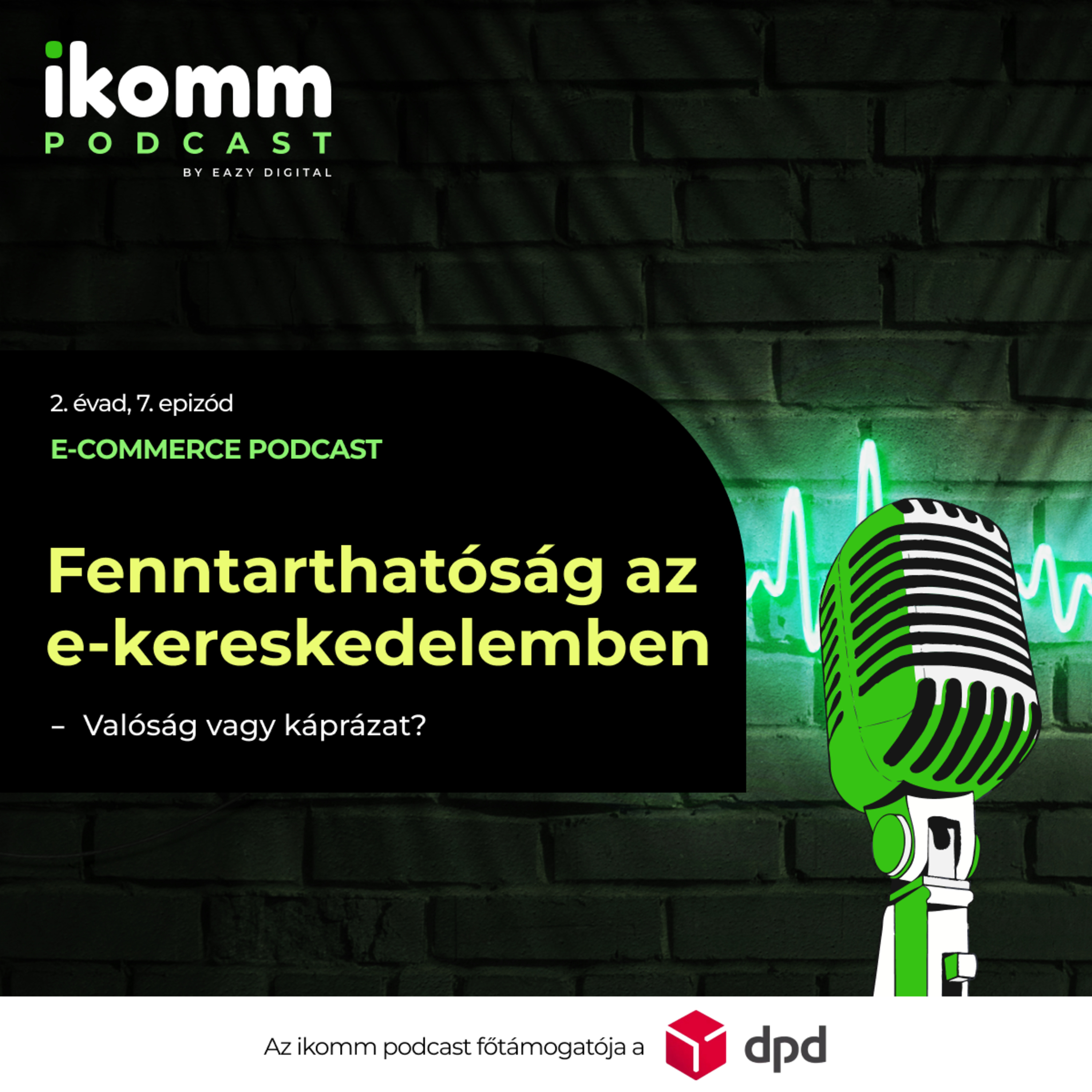 Fenntarthatóság az e-kereskedelemben - Valóság vagy káprázat? episode artwork