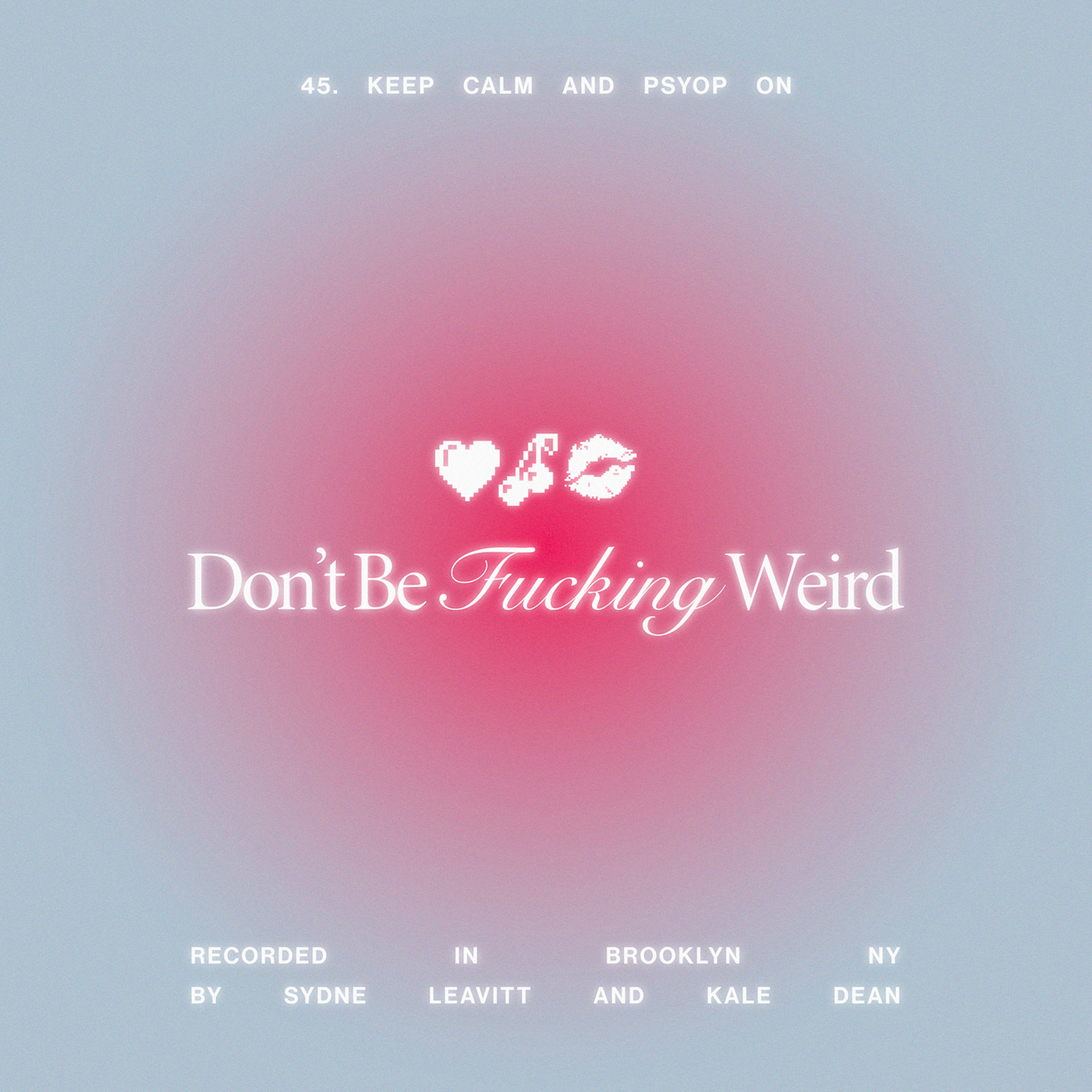 Don\'t Be F*cking Weird
