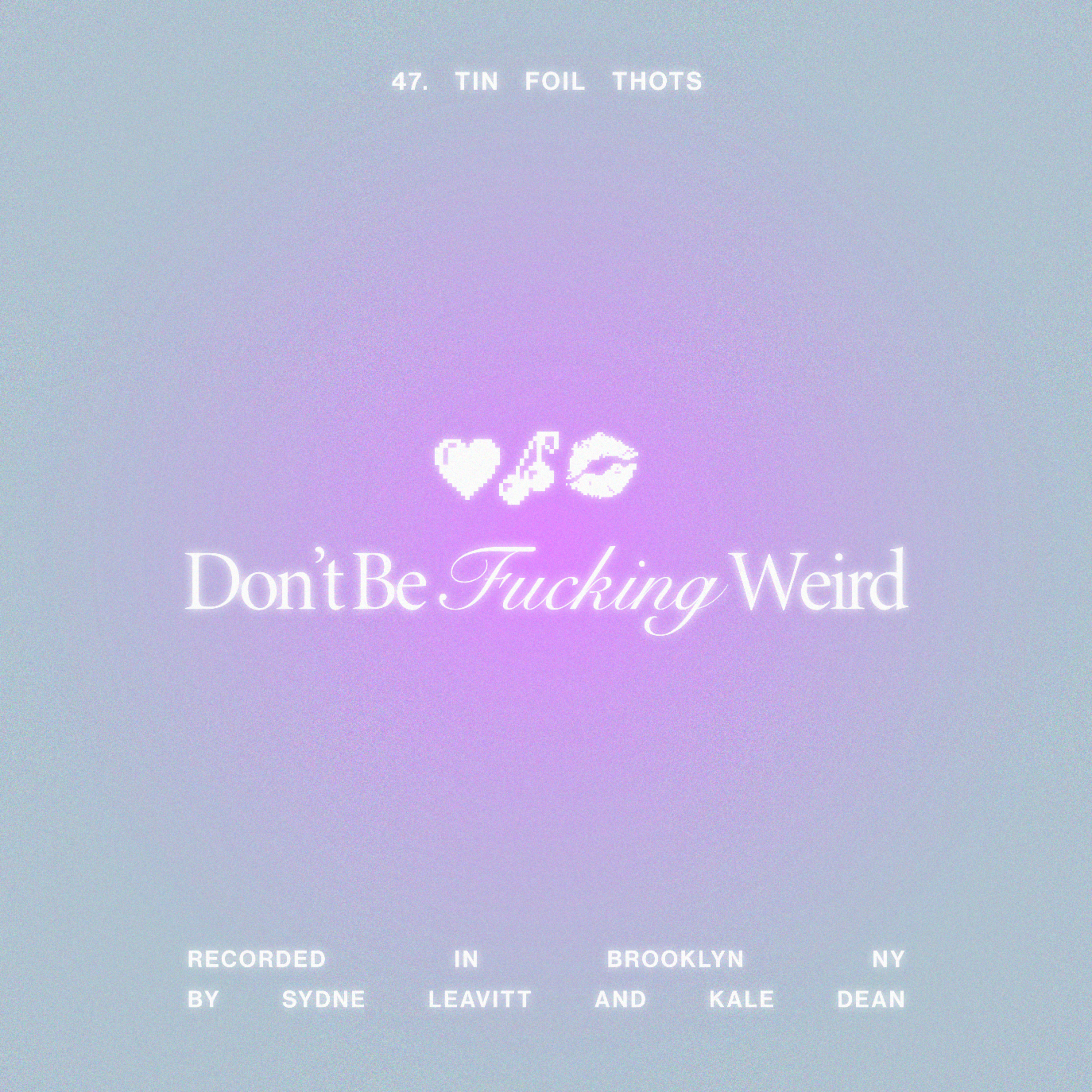 Don\'t Be F*cking Weird