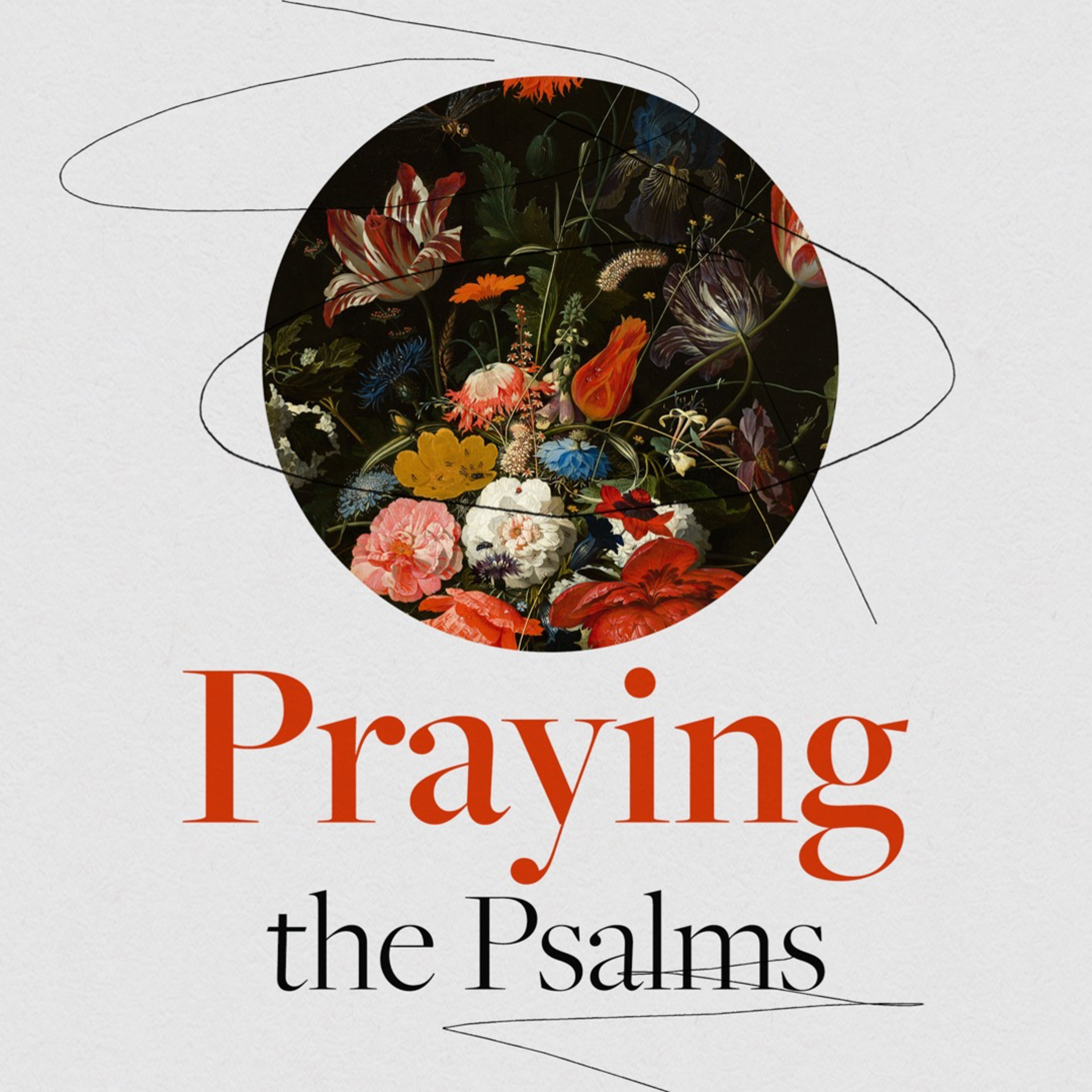 PRAYING THE PSALMS – LEARNING TO PRAISE – BRIAN HENRY – JULY 19TH, 2026 episode artwork