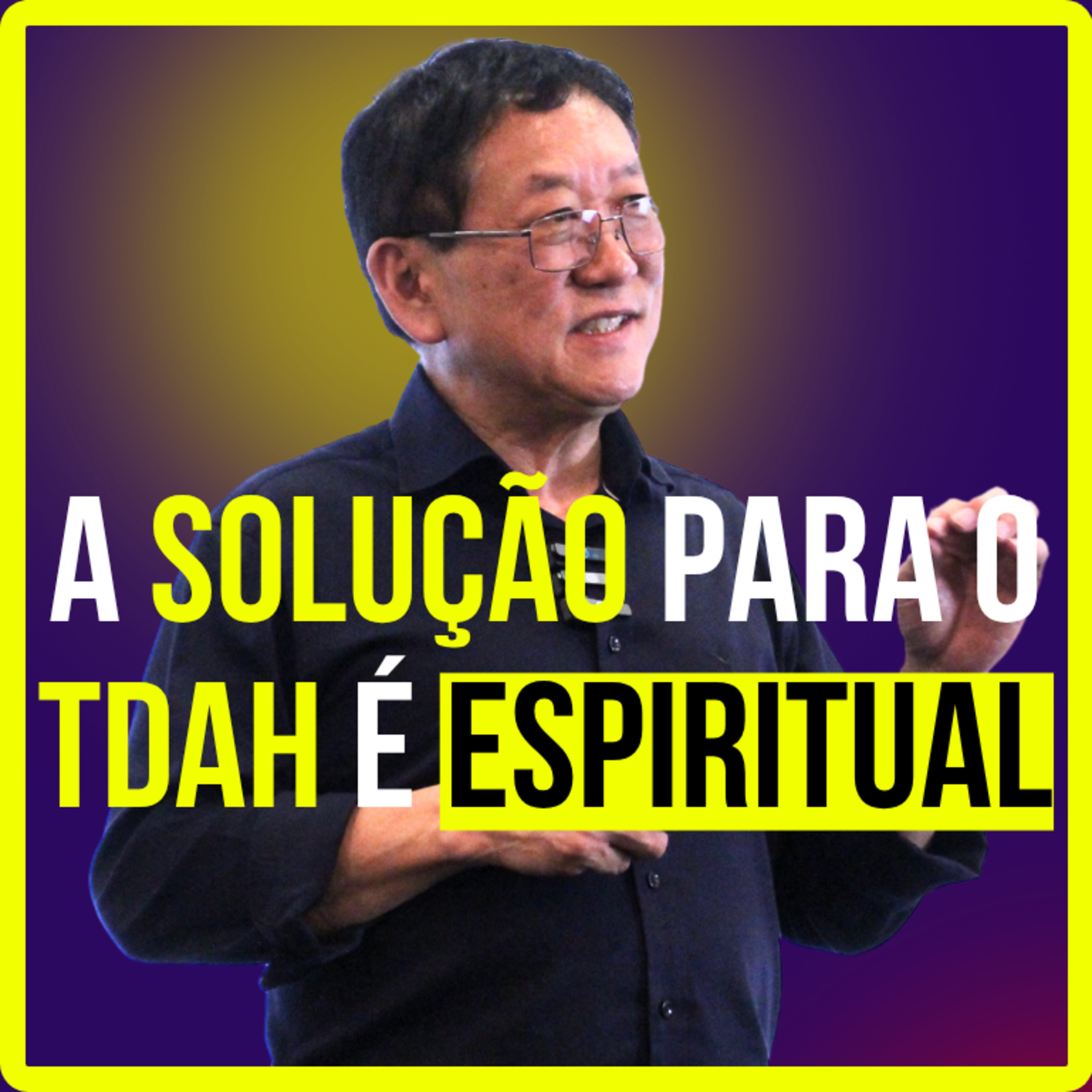 A solução para o TDAH é espiritual episode artwork