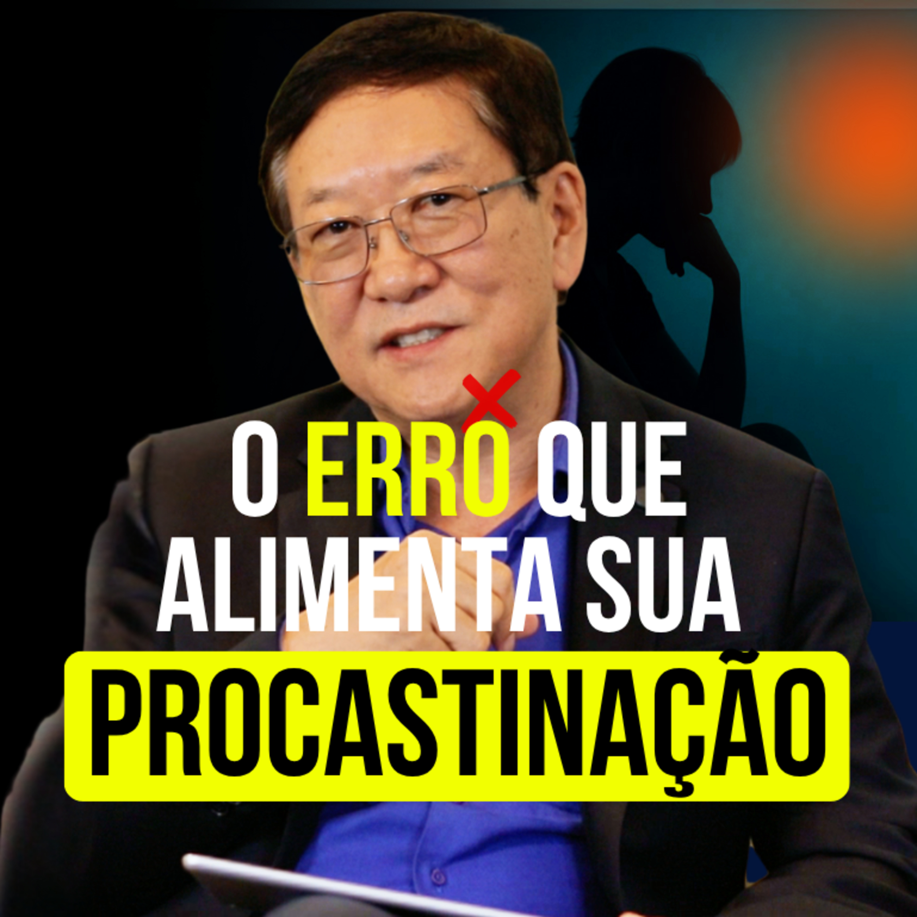 O erro que alimenta sua procrastinação episode artwork
