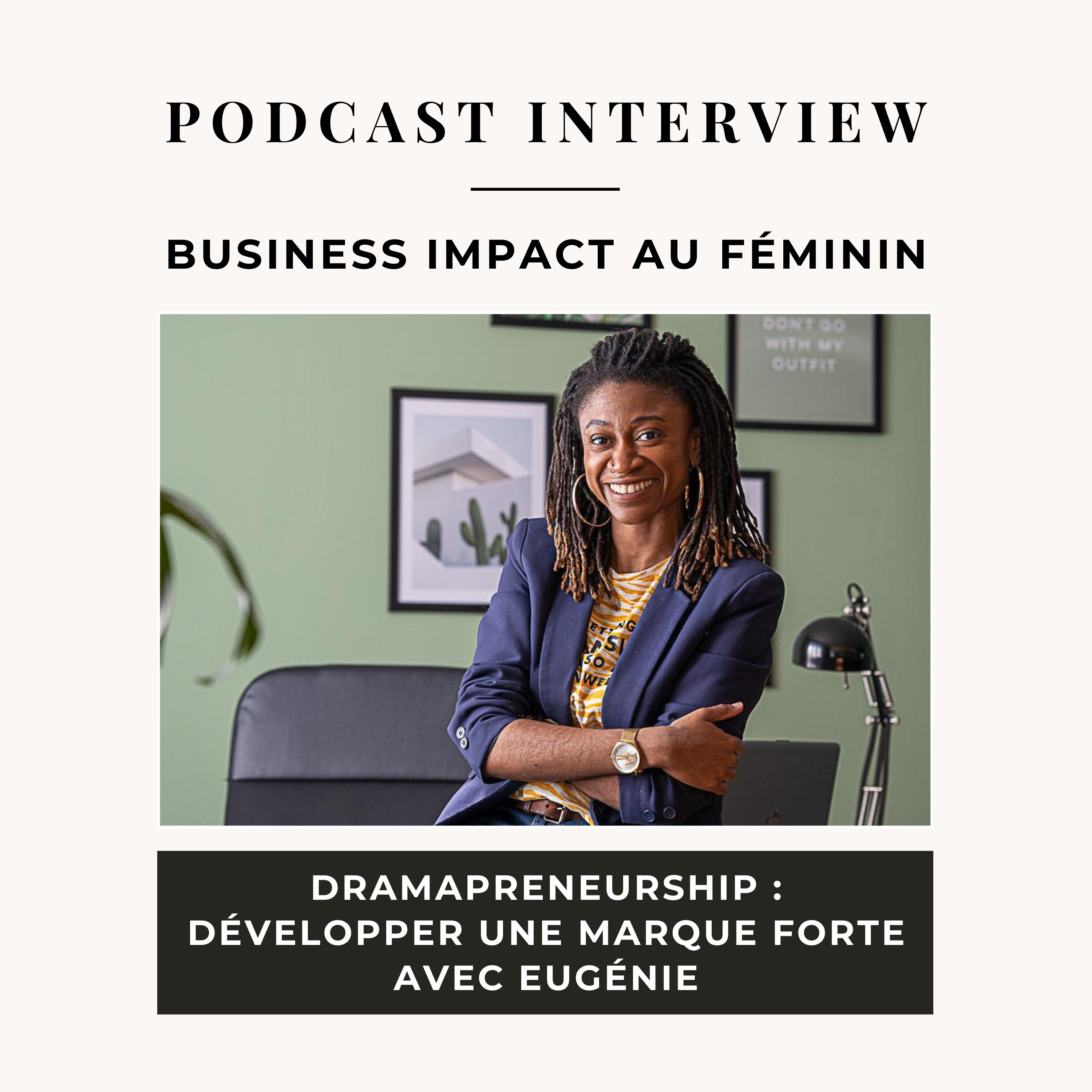 Dramapreneurship - Développer une marque forte avec Eugénie episode artwork