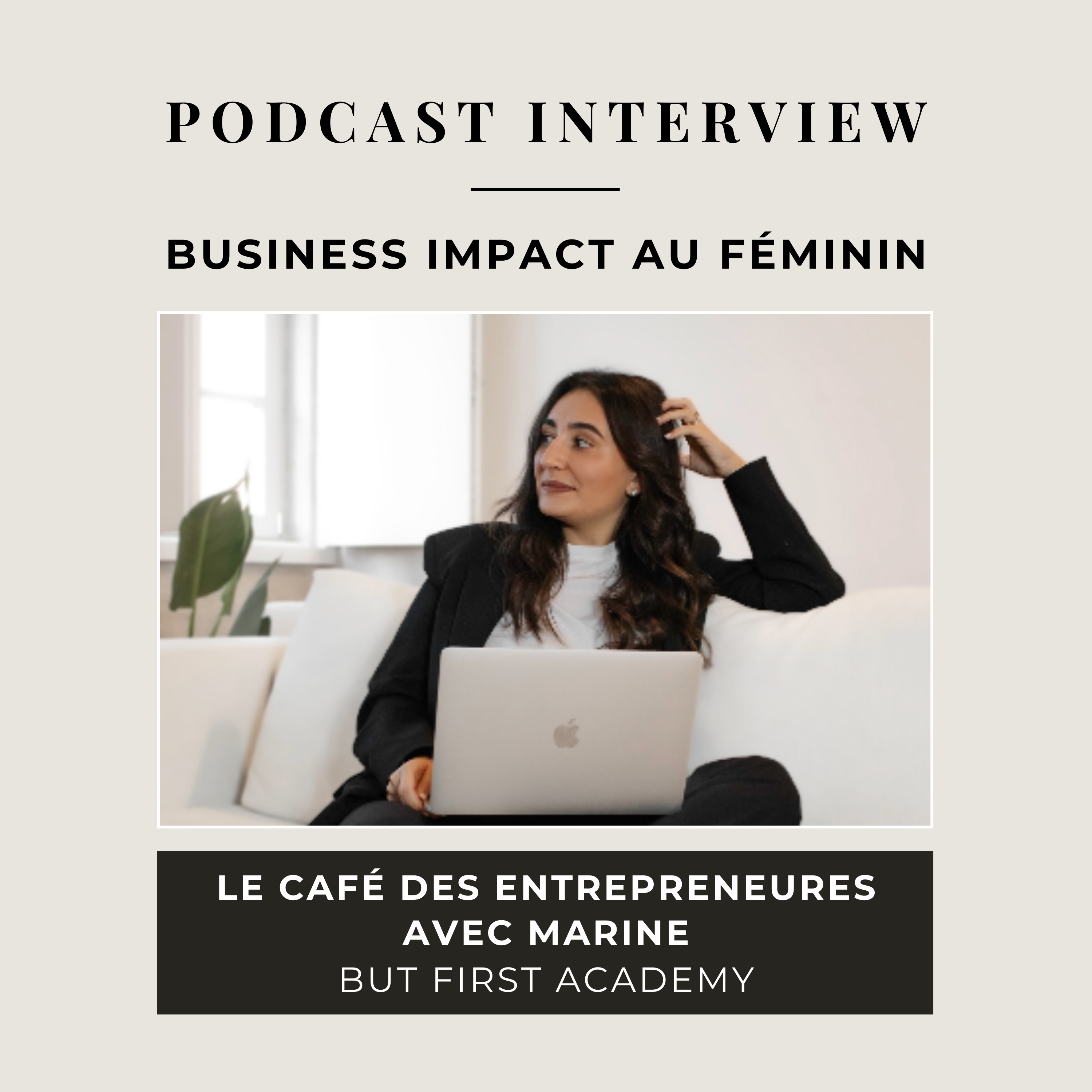 Le Café de l'Entrepreneuriat avec Marine de la But First Academy episode artwork