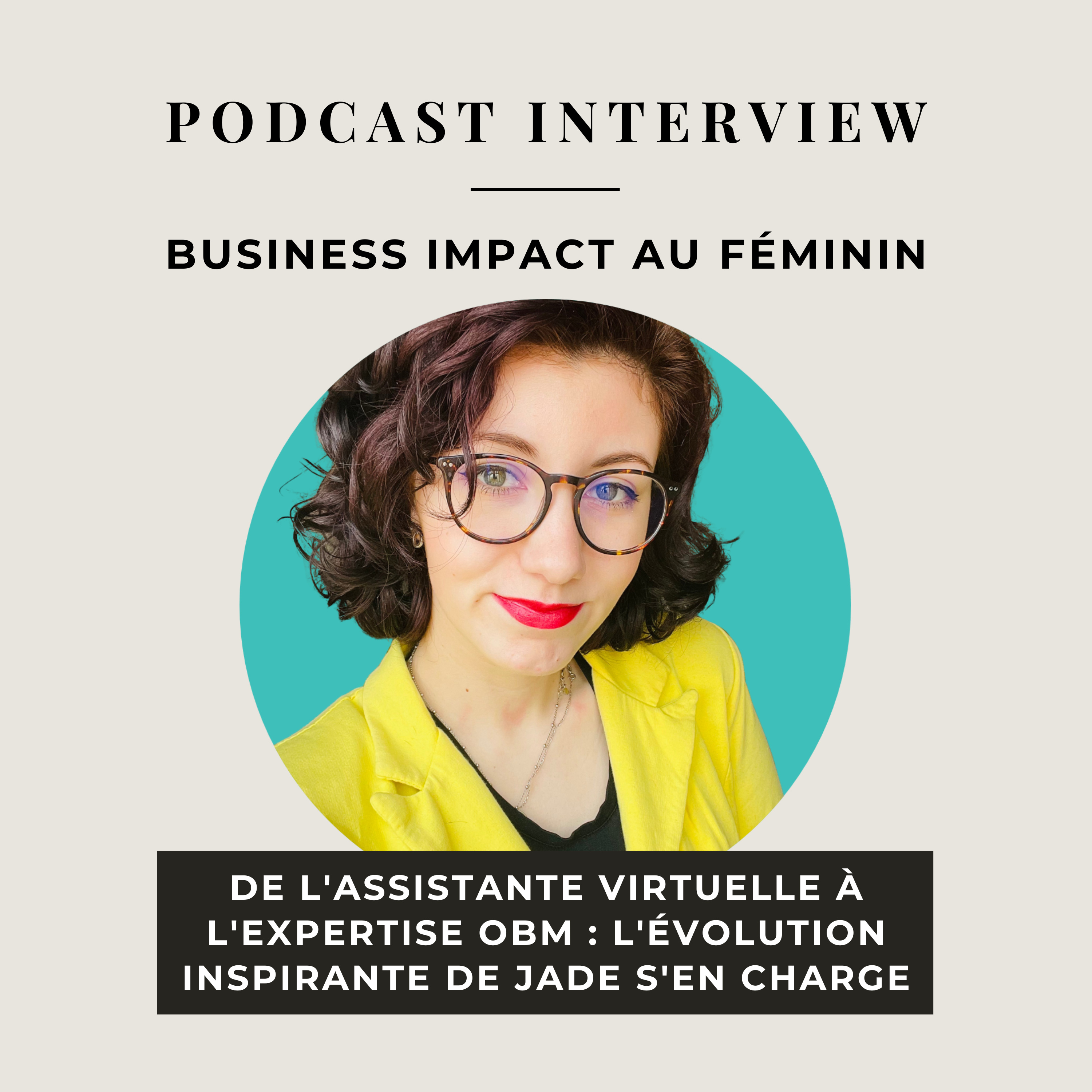 De l'Assistante Virtuelle à l'Expertise OBM : L'Évolution Inspirante de Jade s'en Charge episode artwork