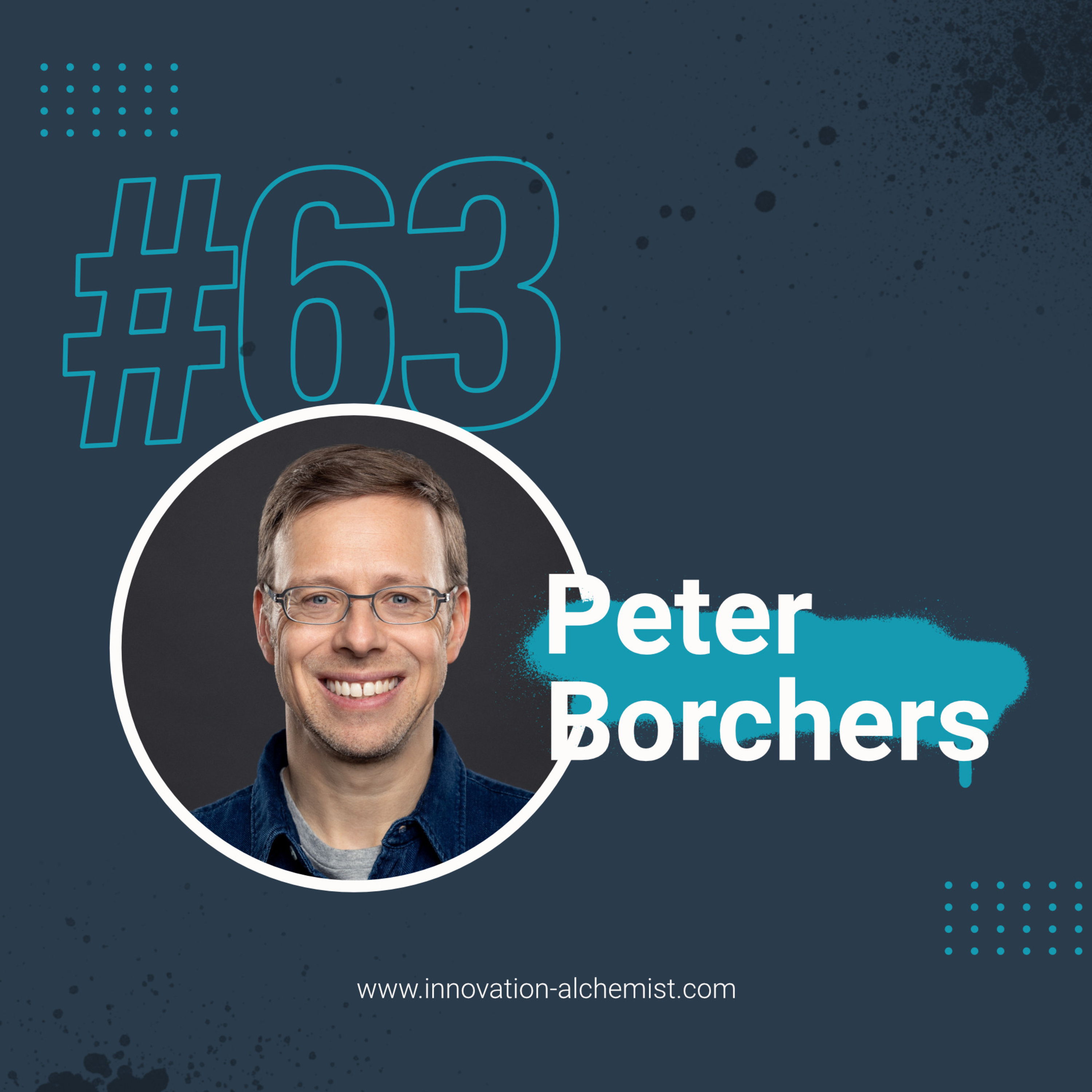 63 | Corporate Entrepreneurship für mehr Innovationskraft in Unternehmen | Peter Borchers