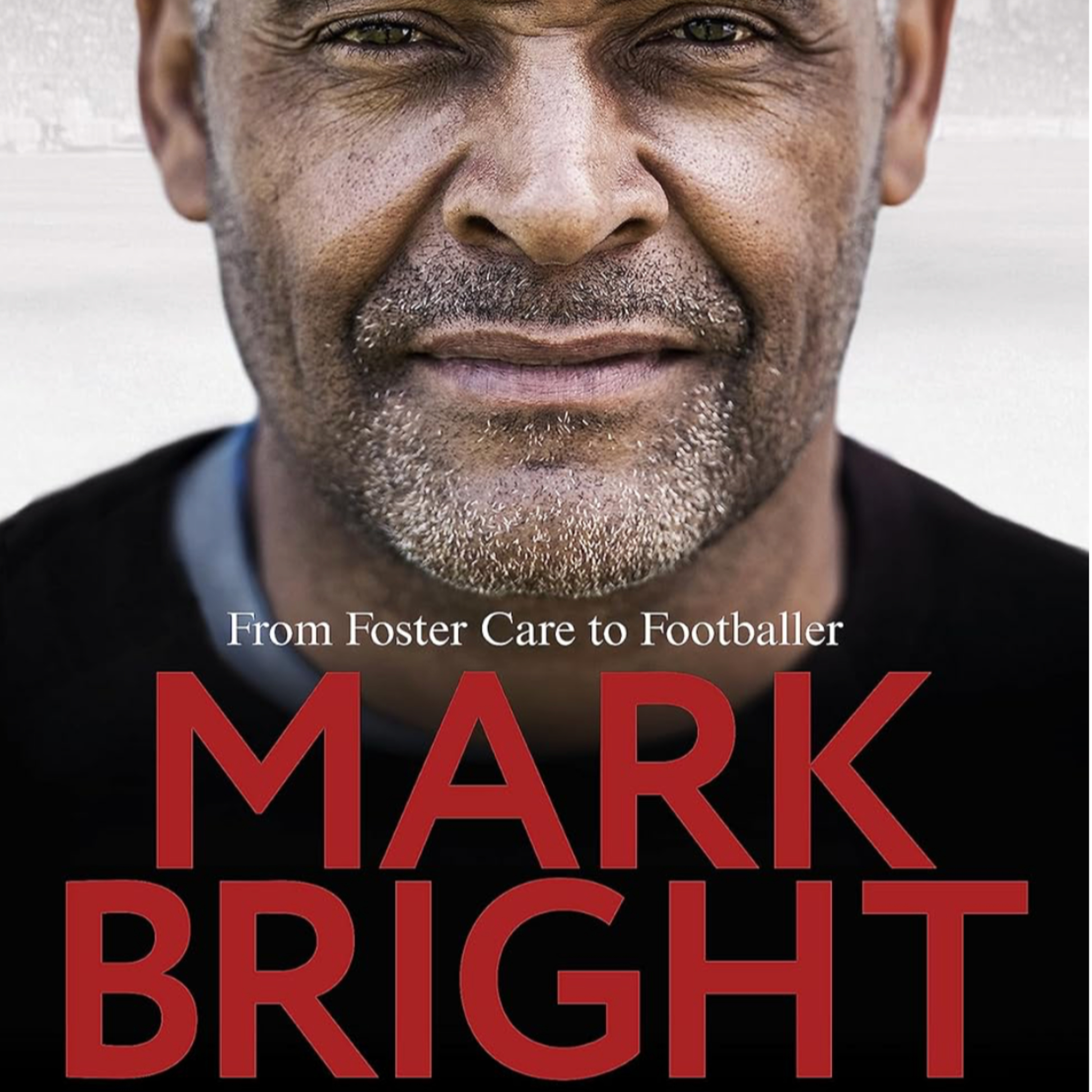 Mark Bright "From Fostercare to Footballer" The Best Of "Talking Sports Books " episode artwork