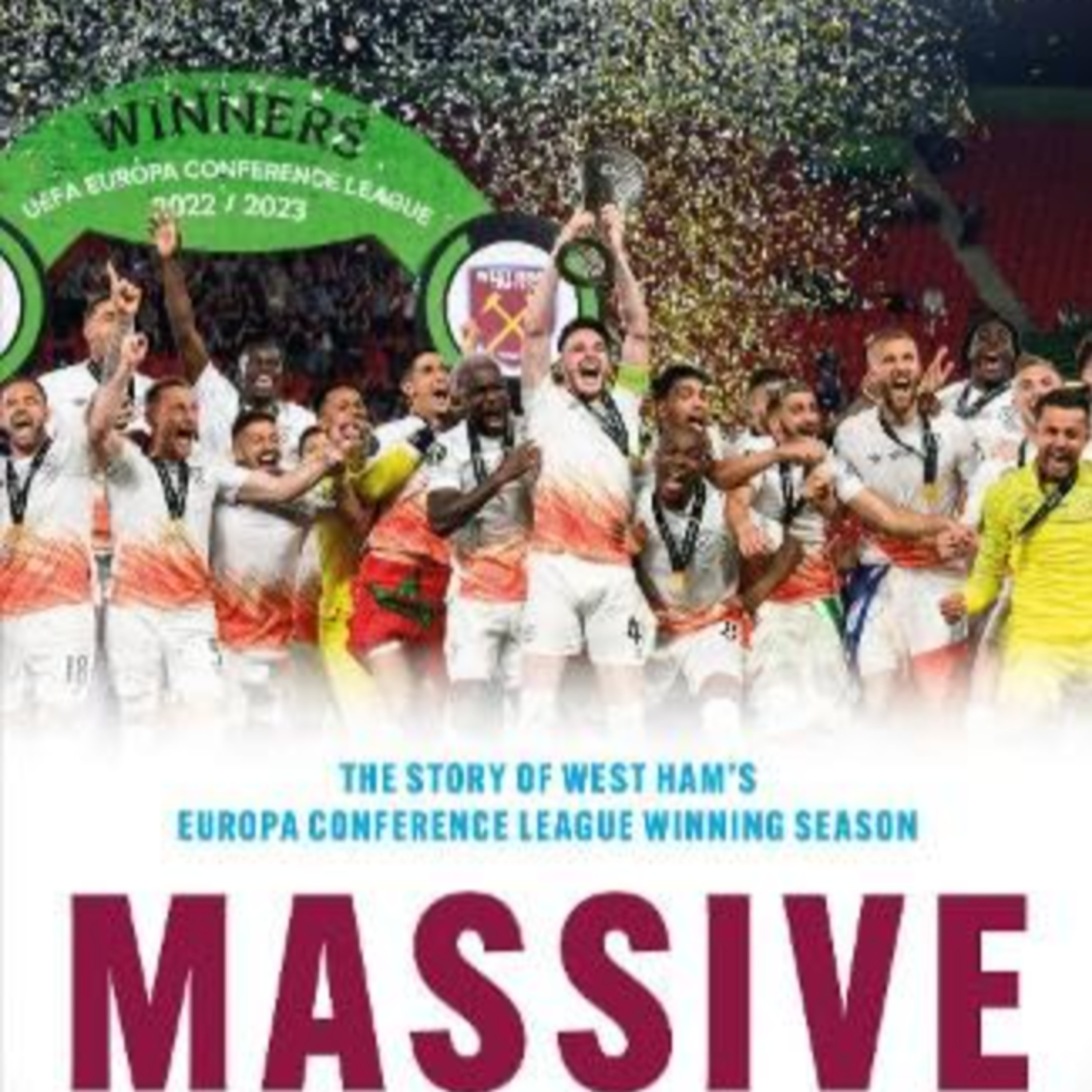 "Massive" The Story of West Ham's Europa Conference League Success episode artwork