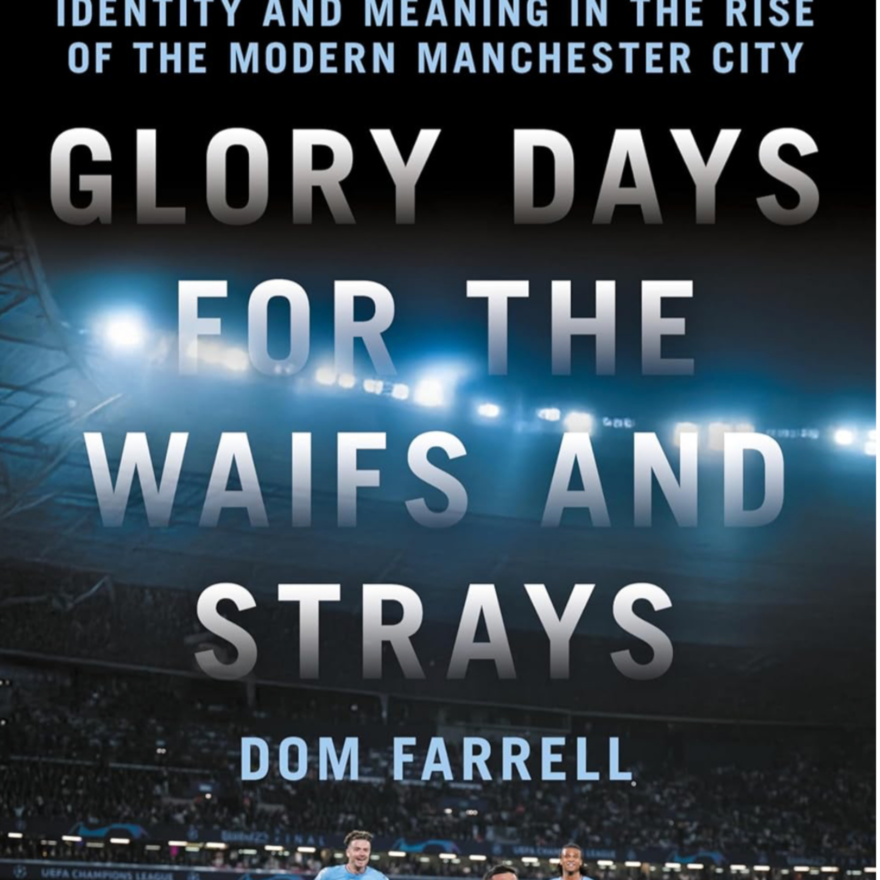 The Rise of Manchester City "Glory Days For The Waifs And Strays" episode artwork