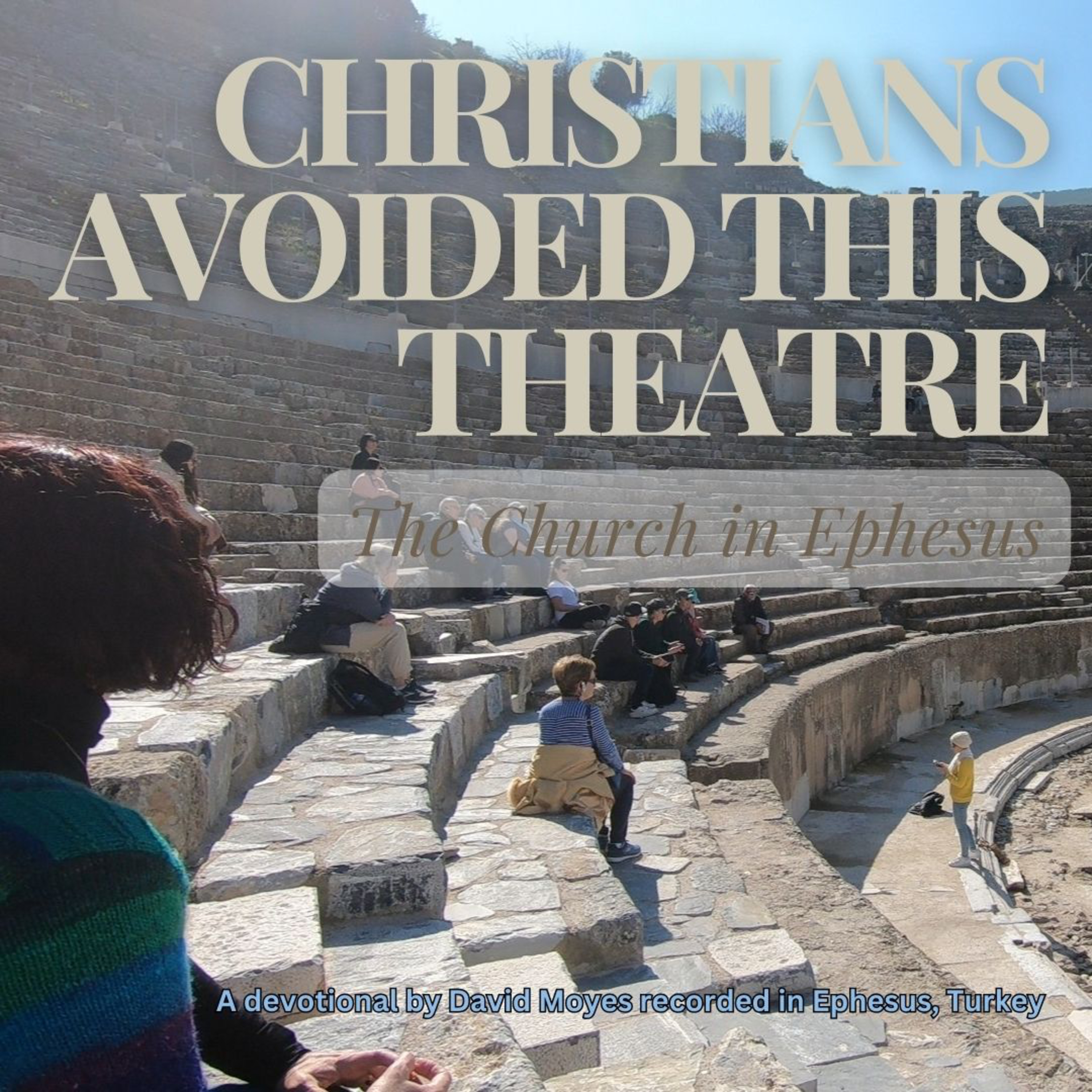 The Early Church Avoided The Great Theatre of Ephesus episode artwork