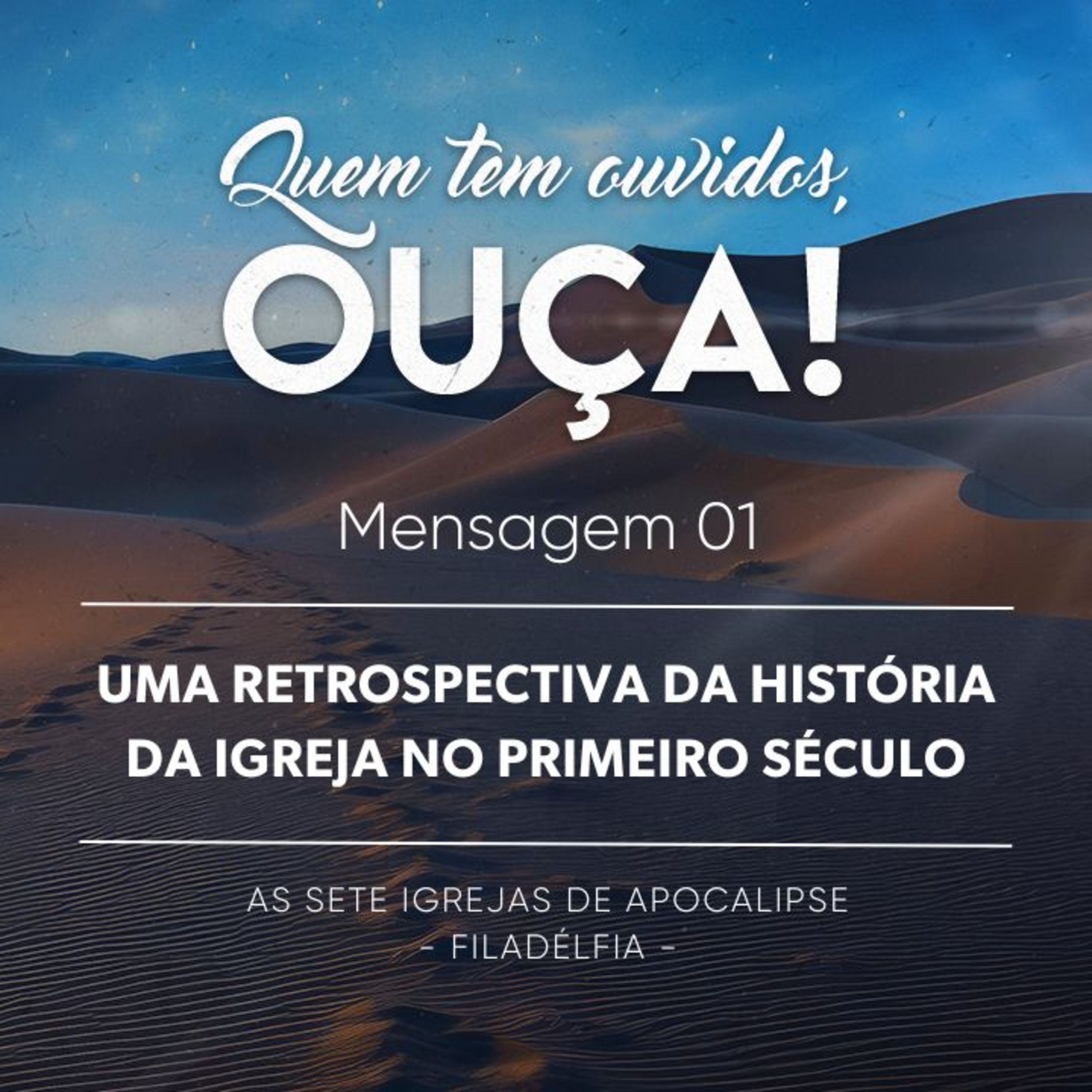 Mensagem 1 - Uma Retrospectiva da História da Igreja no Primeiro Século	Ap 3:7 episode artwork