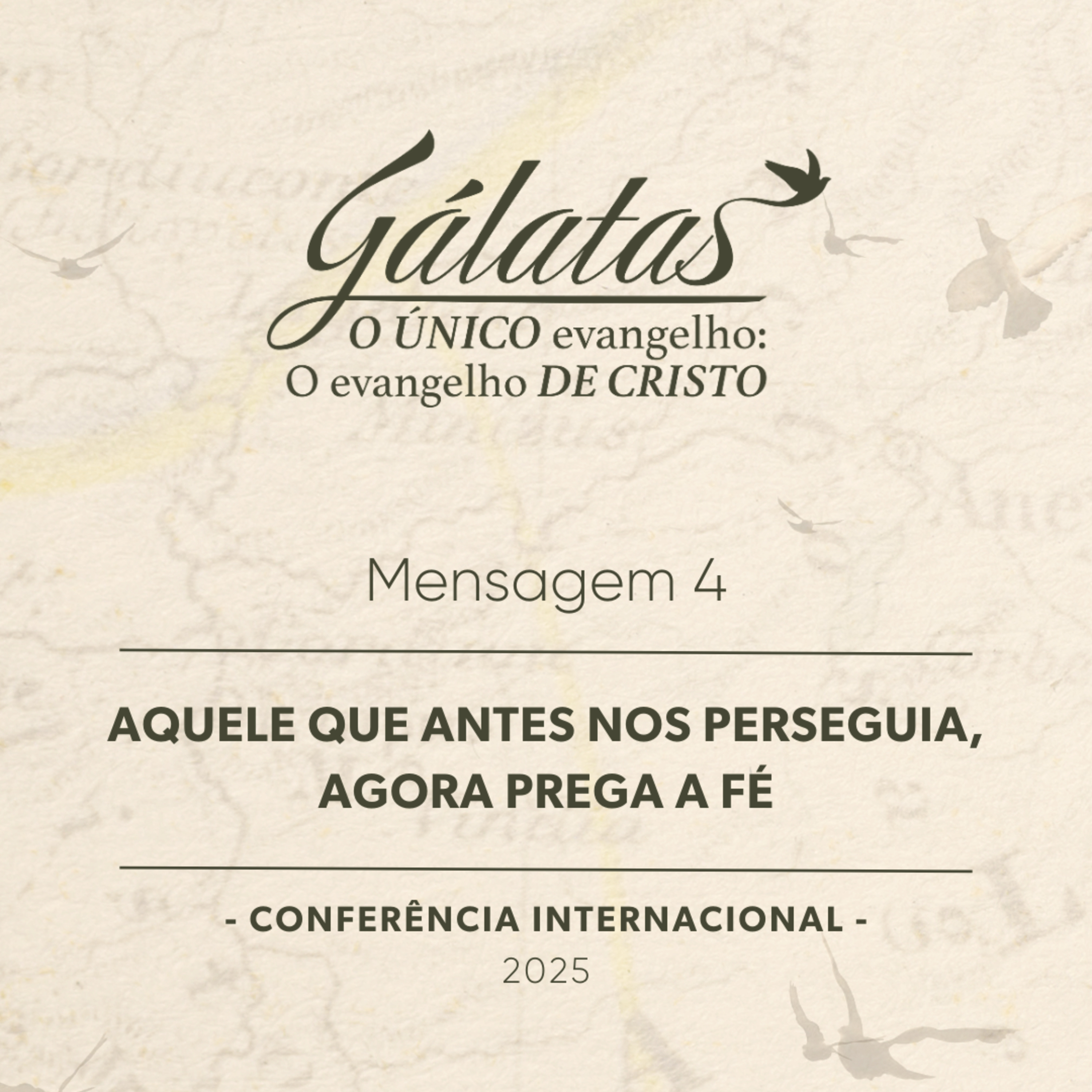 Mensagem 4 - Aquele que antes nos perseguia, agora prega a fé episode artwork