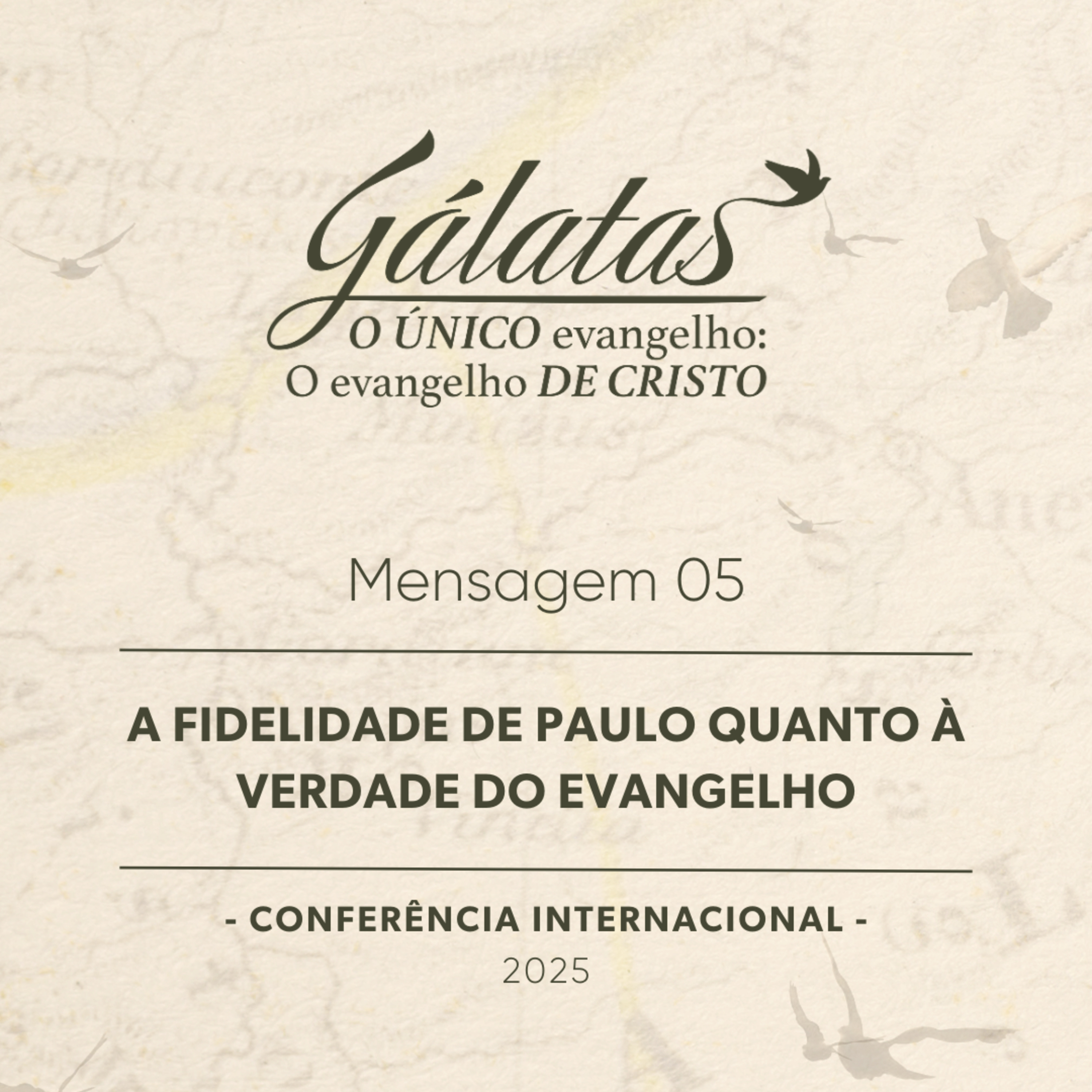Mensagem 5 - A fidelidade de Paulo quanto à verdade do evangelho episode artwork