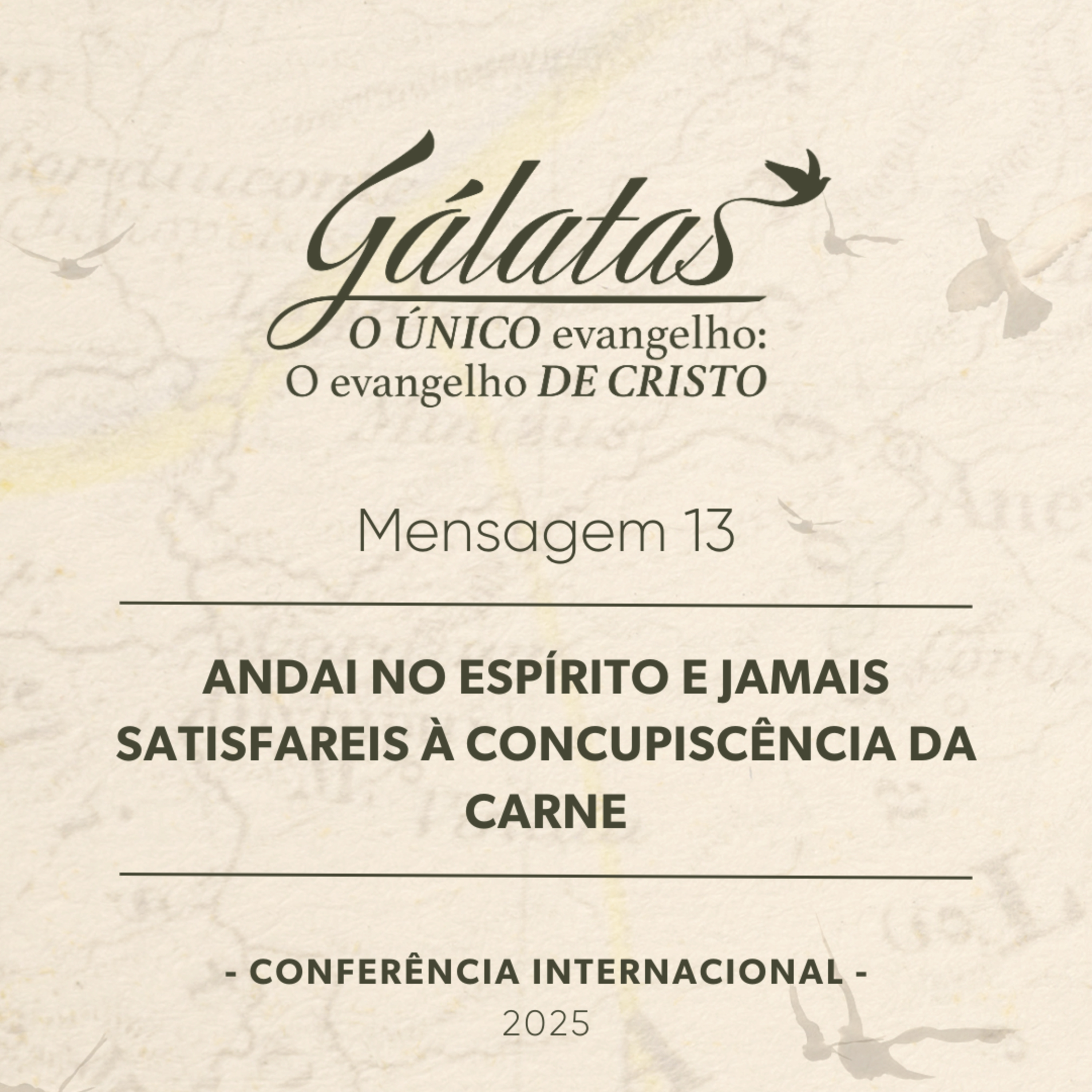 Mensagem 13 - Andai no Espírito e jamais satisfareis à concupiscência da carne episode artwork