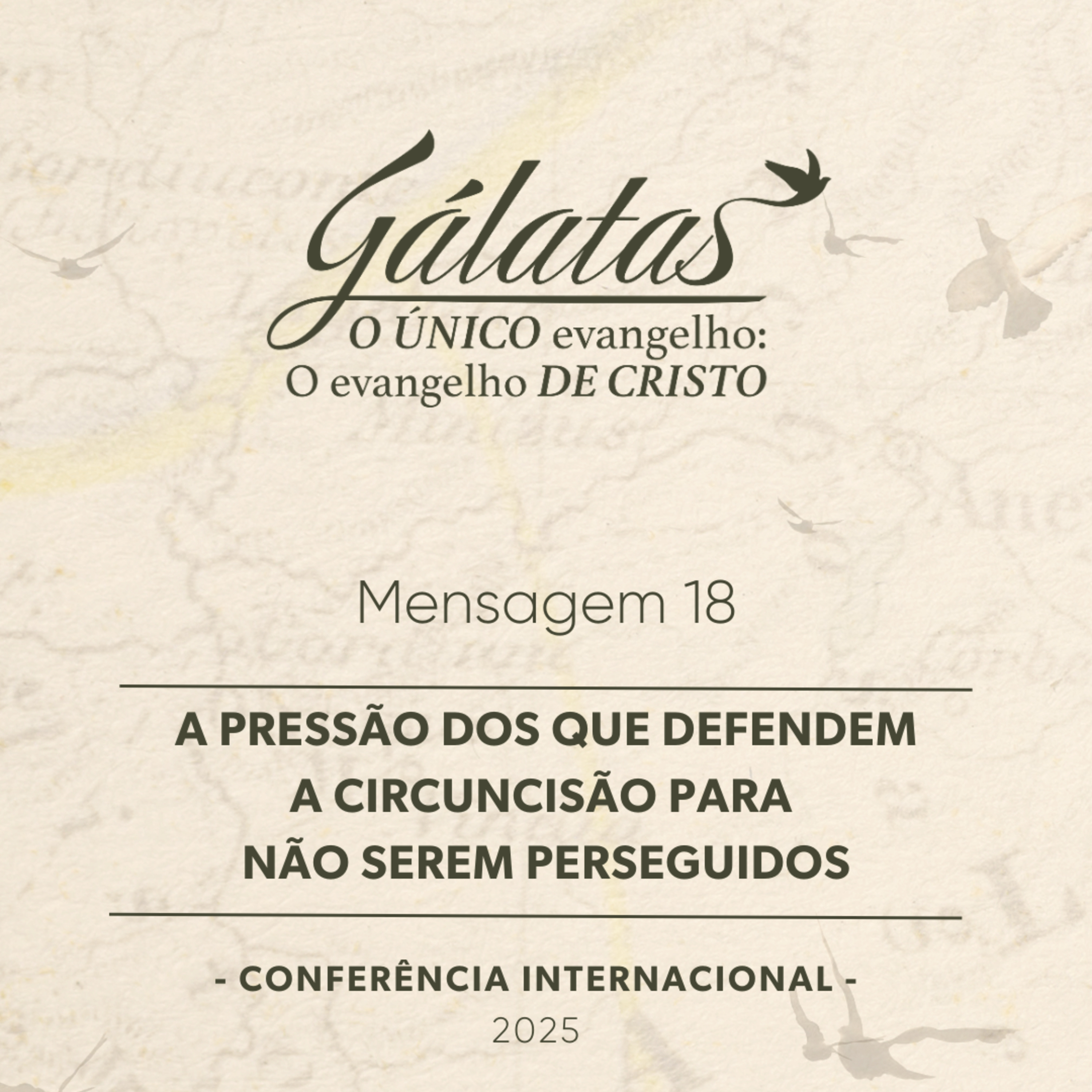 Mensagem 18 - A pressão dos que defendem a circuncisão para não serem perseguidos episode artwork