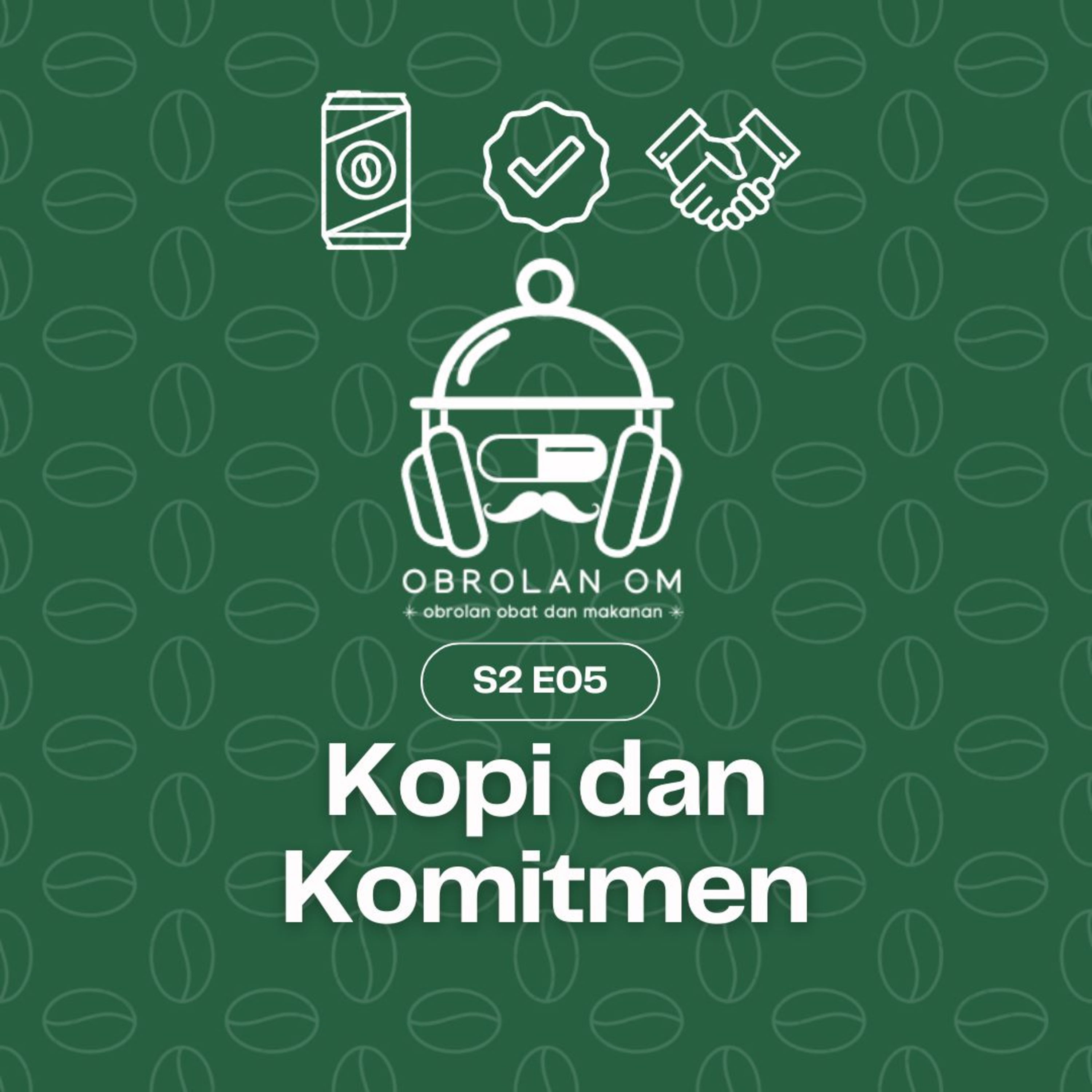 S2 E05 - Kopi dan Komitmen