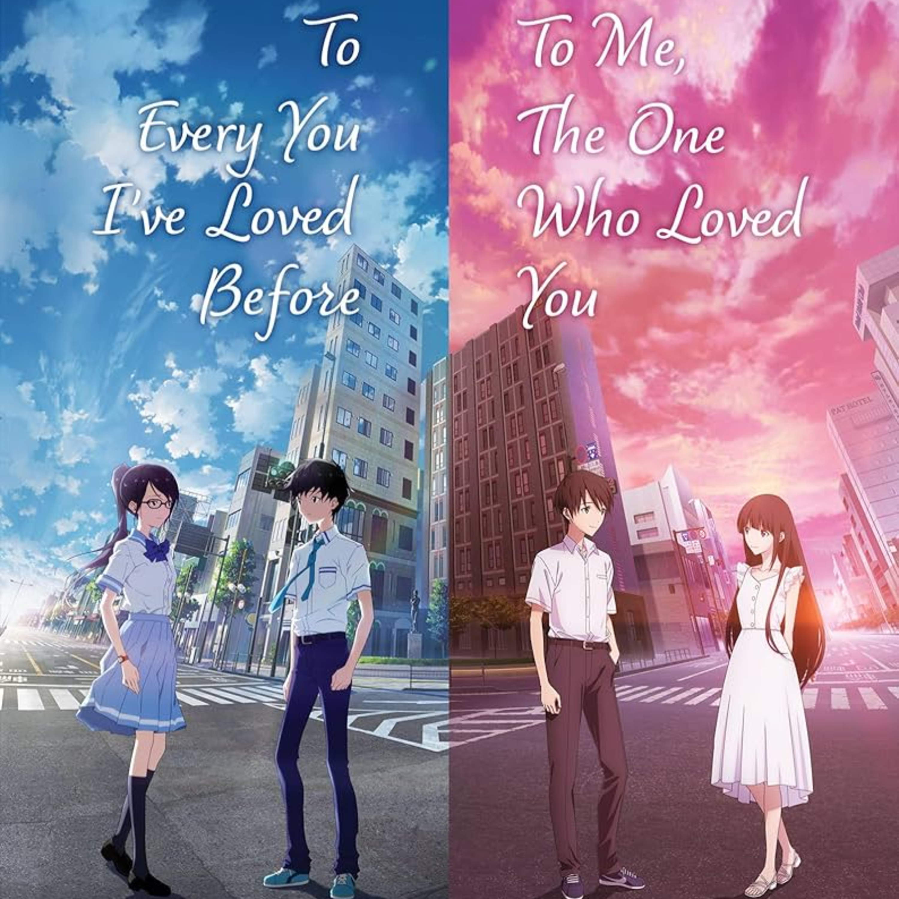 ¿Qué hubiera pasado sí?... | To Every You I Loved Before y To Me the One Who Loved You