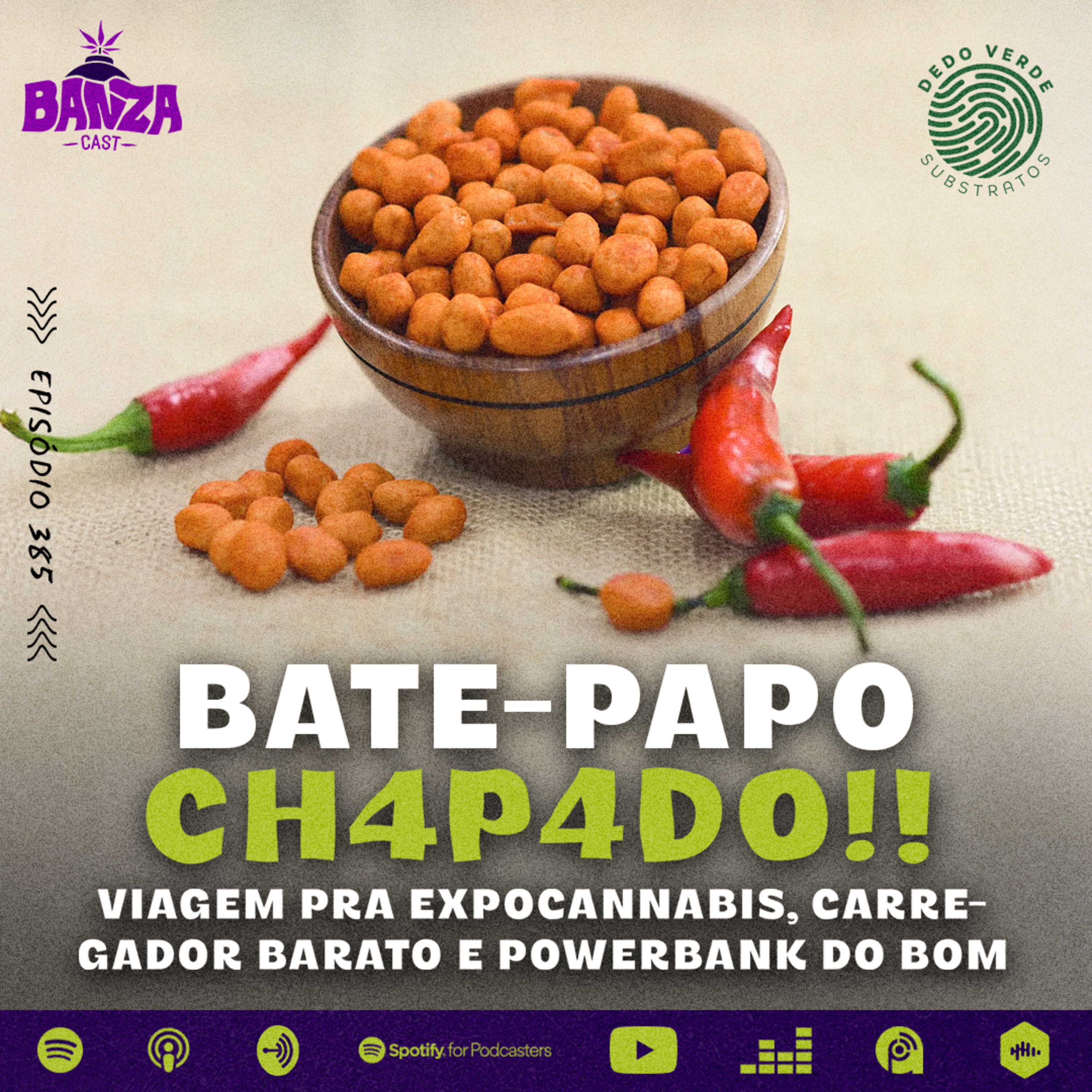 BANZAcast 385 - VIAGEM PRA EXPOCANNABIS, CARREGADOR BARATO E POWERBANK DO BOM | BATE-PAPO CH4P4D0! episode artwork