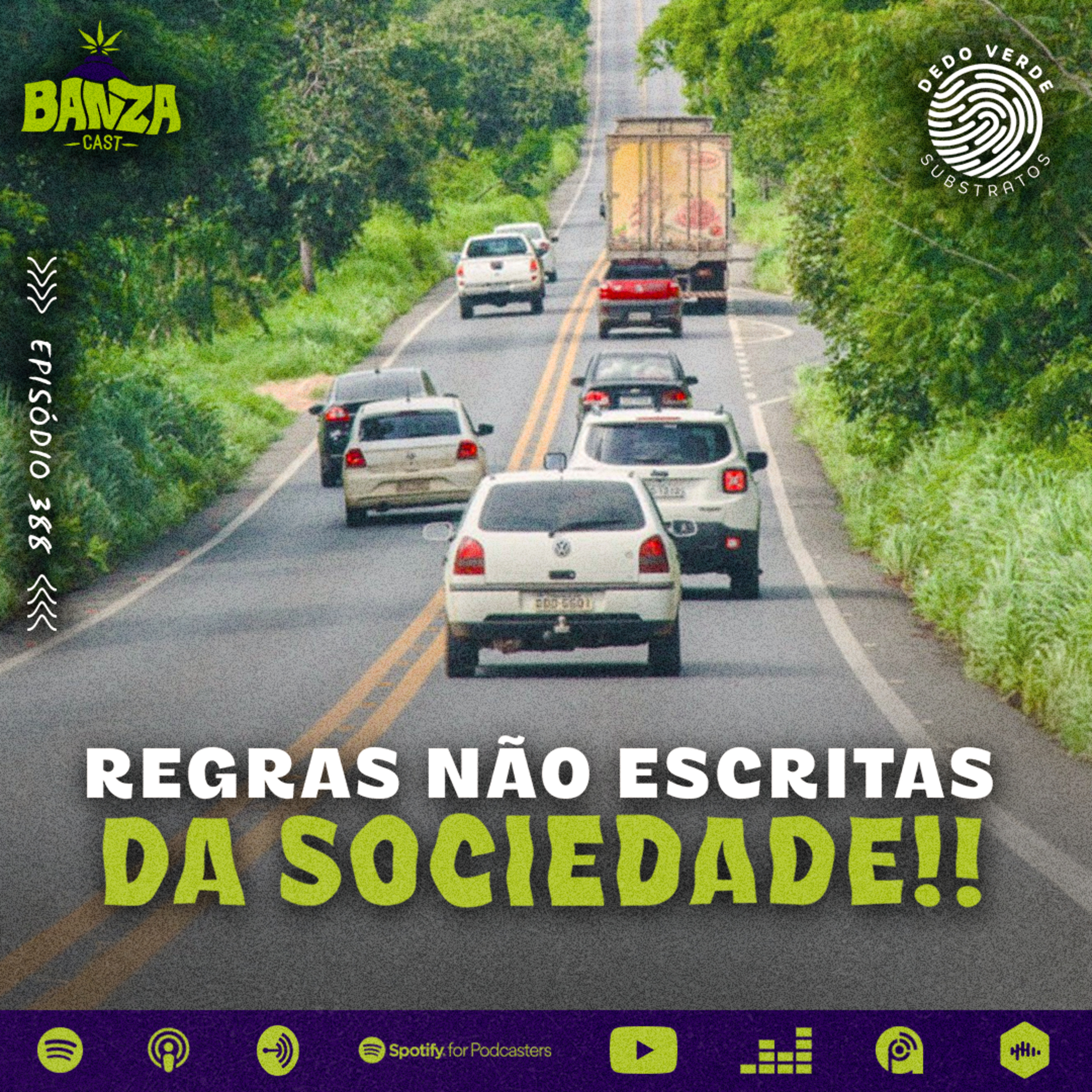 BANZAcast 388 - REGRAS NÃO ESCRITAS DA SOCIEDADE!! episode artwork