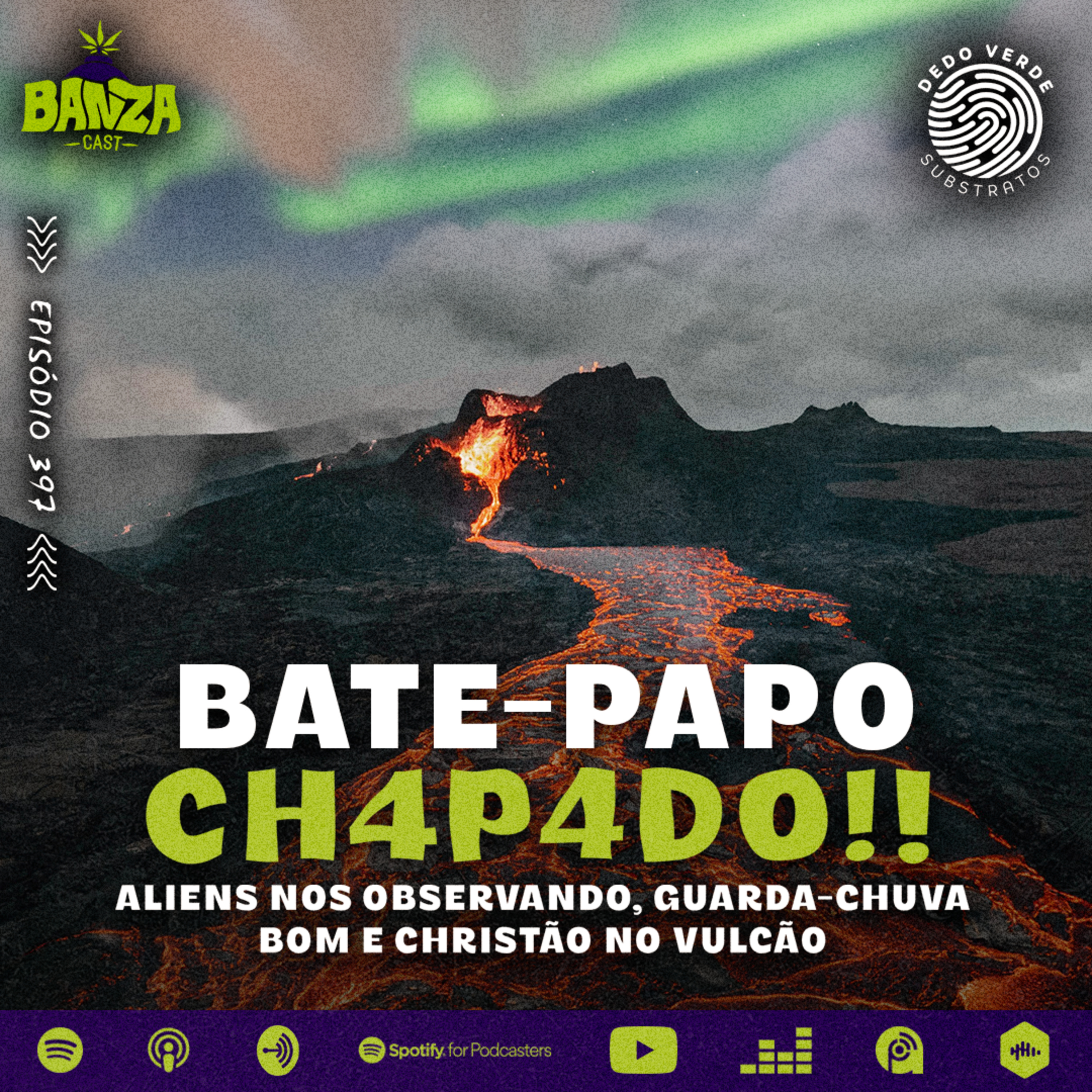BANZAcast 397 - ALIENS NOS OBSERVANDO, GUARDA-CHUVA BOM E CHRISTÃO NO VULCÃO episode artwork