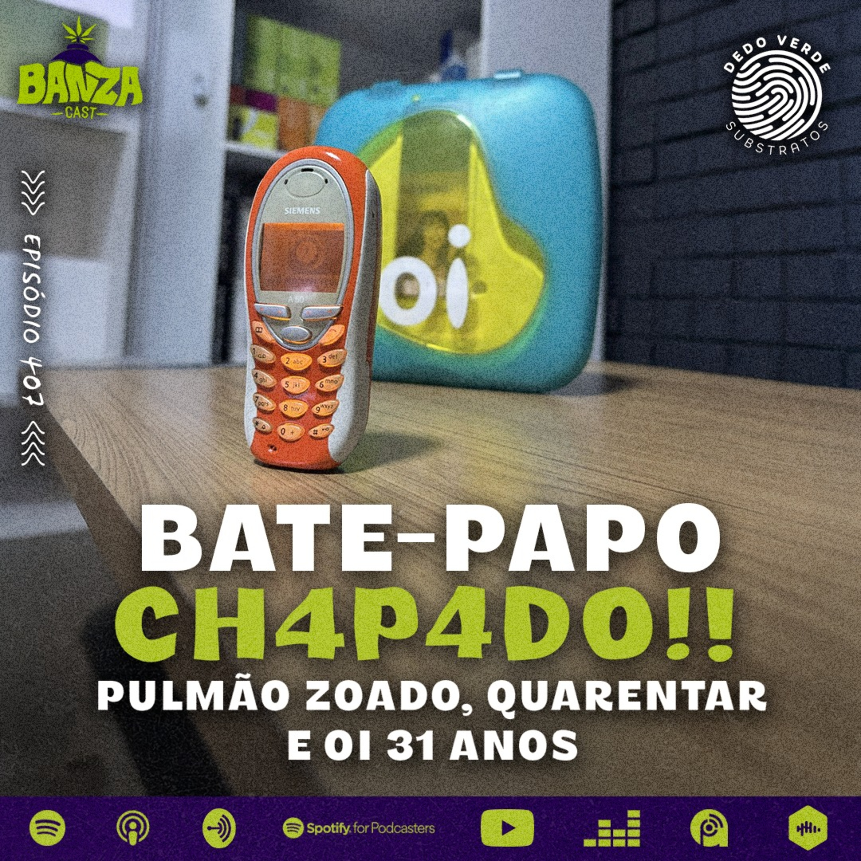 BANZAcast 407 - Pulmão Zoado, Quarentar e Oi 31 Anos episode artwork