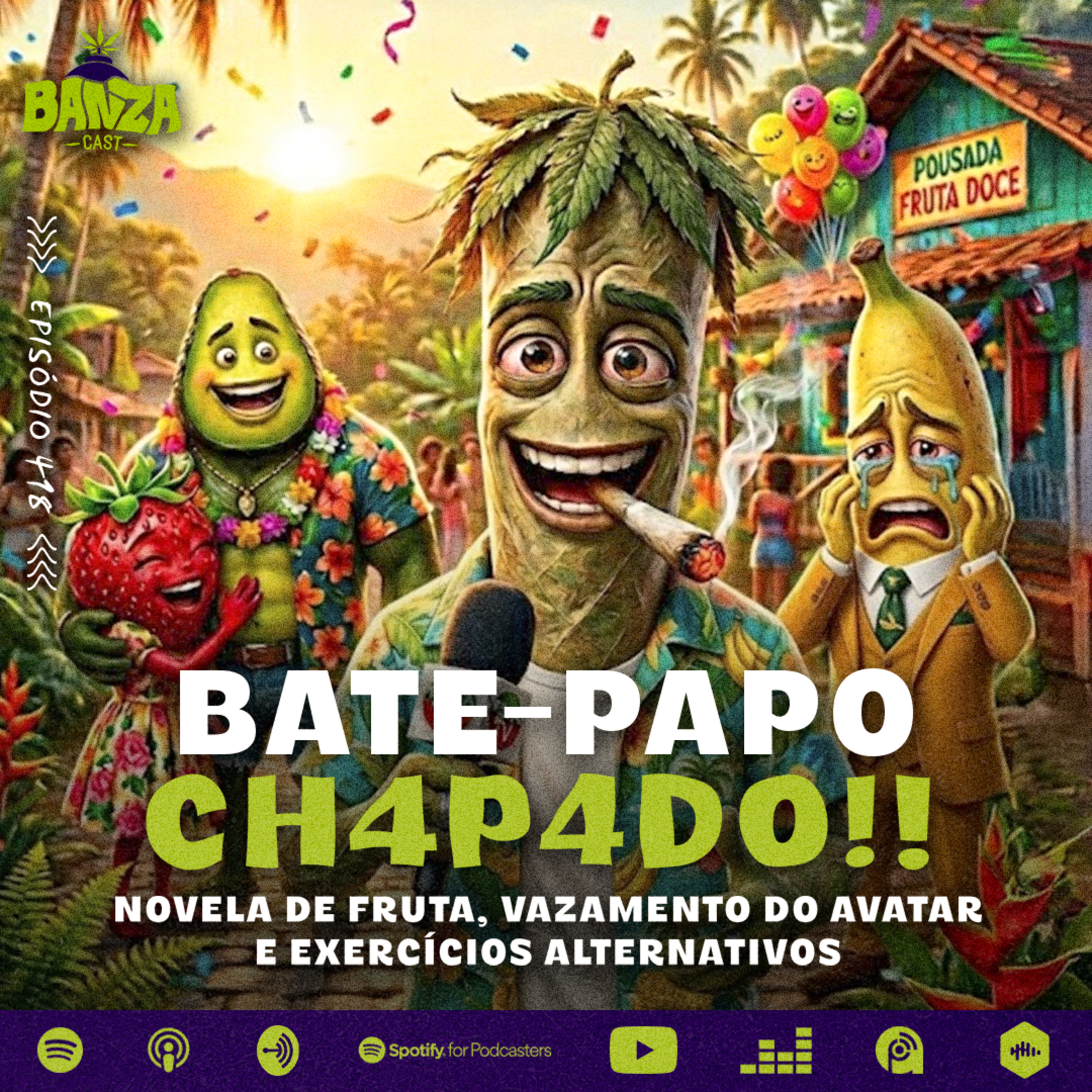 BANZAcast 418 - NOVELA DE FRUTA, VAZAMENTO DO AVATAR E EXERCÍCIOS ALTERNATIVOS episode artwork