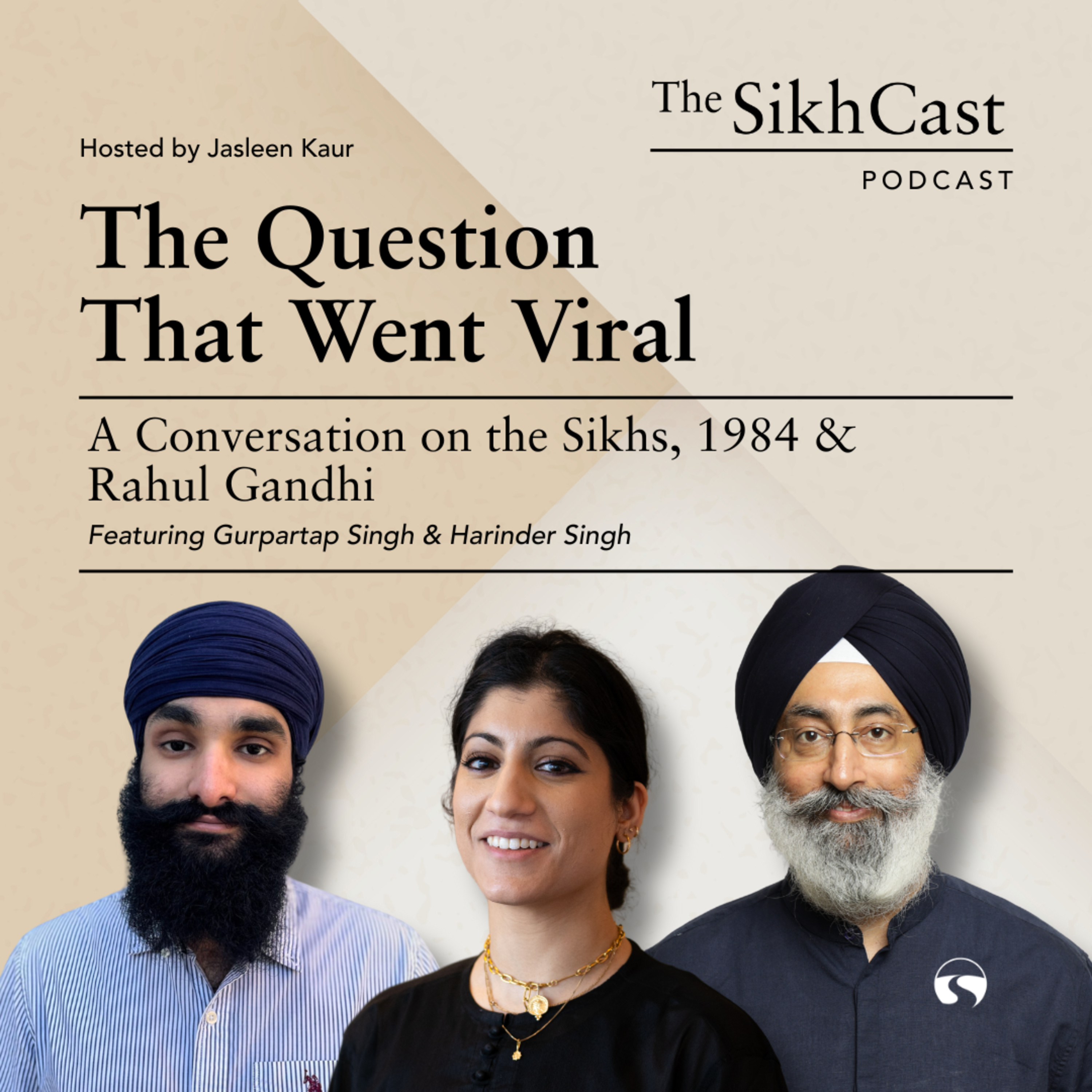 The Question That Went Viral: A Conversation on the Sikhs, 1984 & Rahul Gandhi