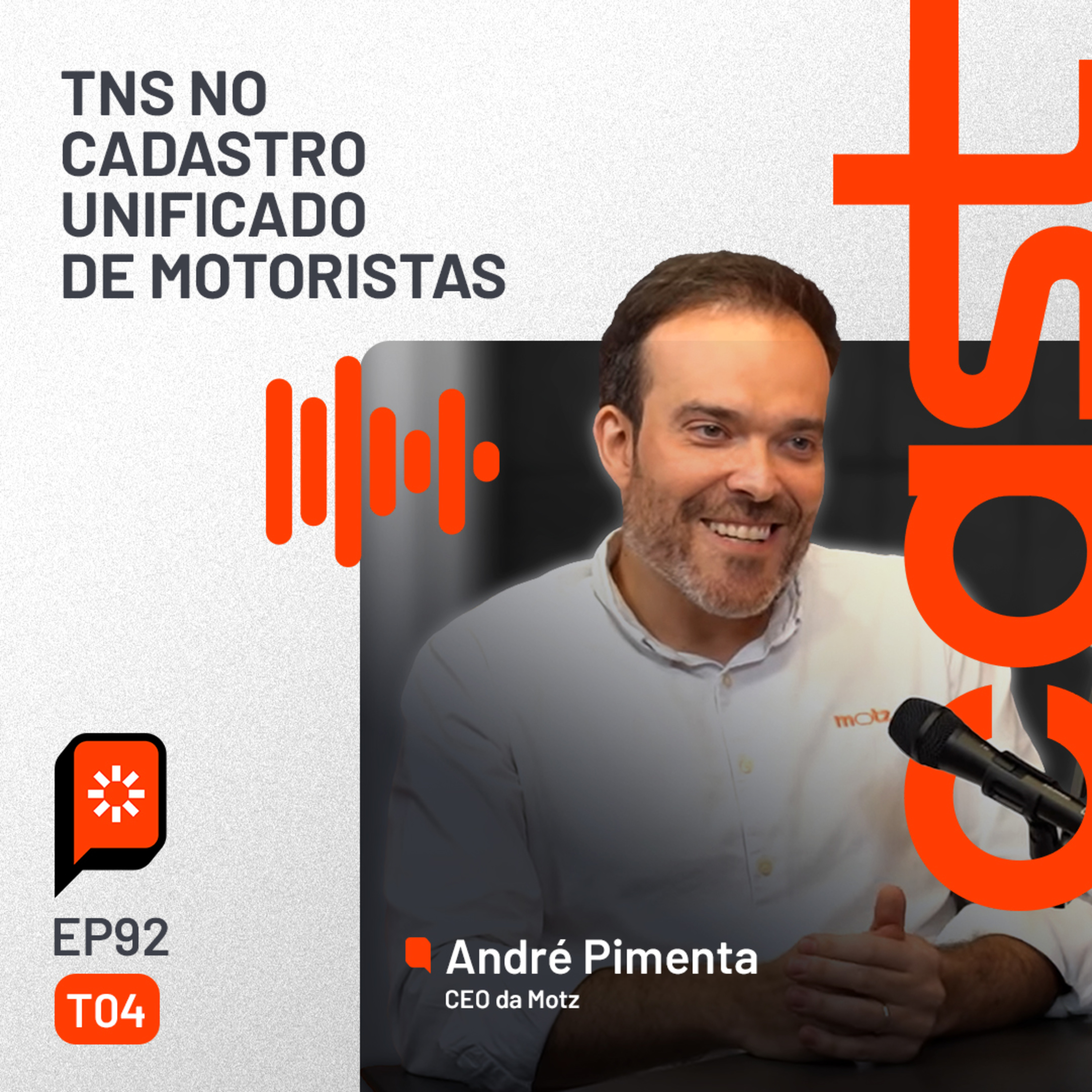 #92 TNS no cadastro unificado de motoristas — com André Pimenta, CEO da Motz