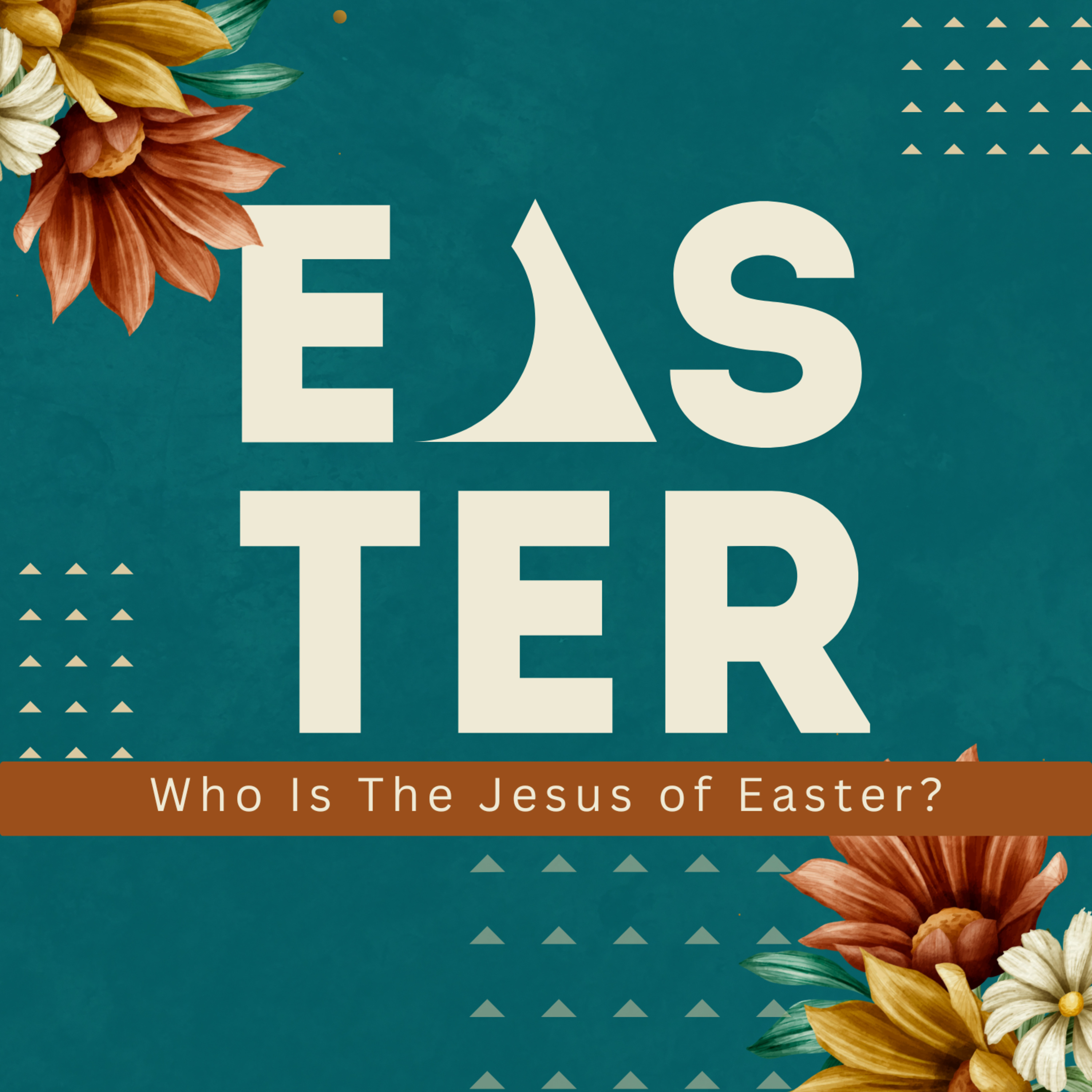 Episode 296: SUNDAY SERMON - Who is the Jesus of Easter? - Jeff McGee