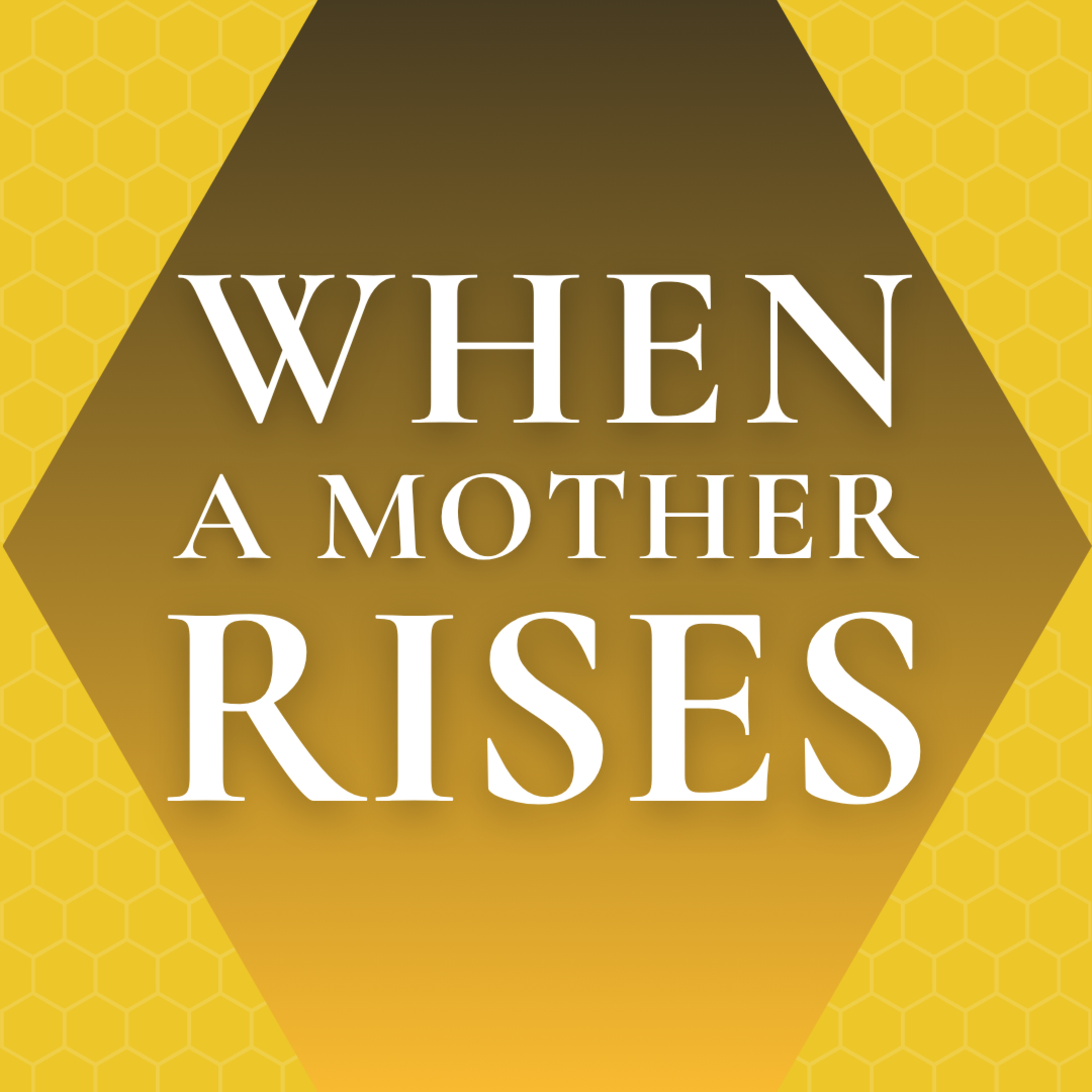 Episode 301: SUNDAY SERMON - When A Mother Arises - Joshua Rushing