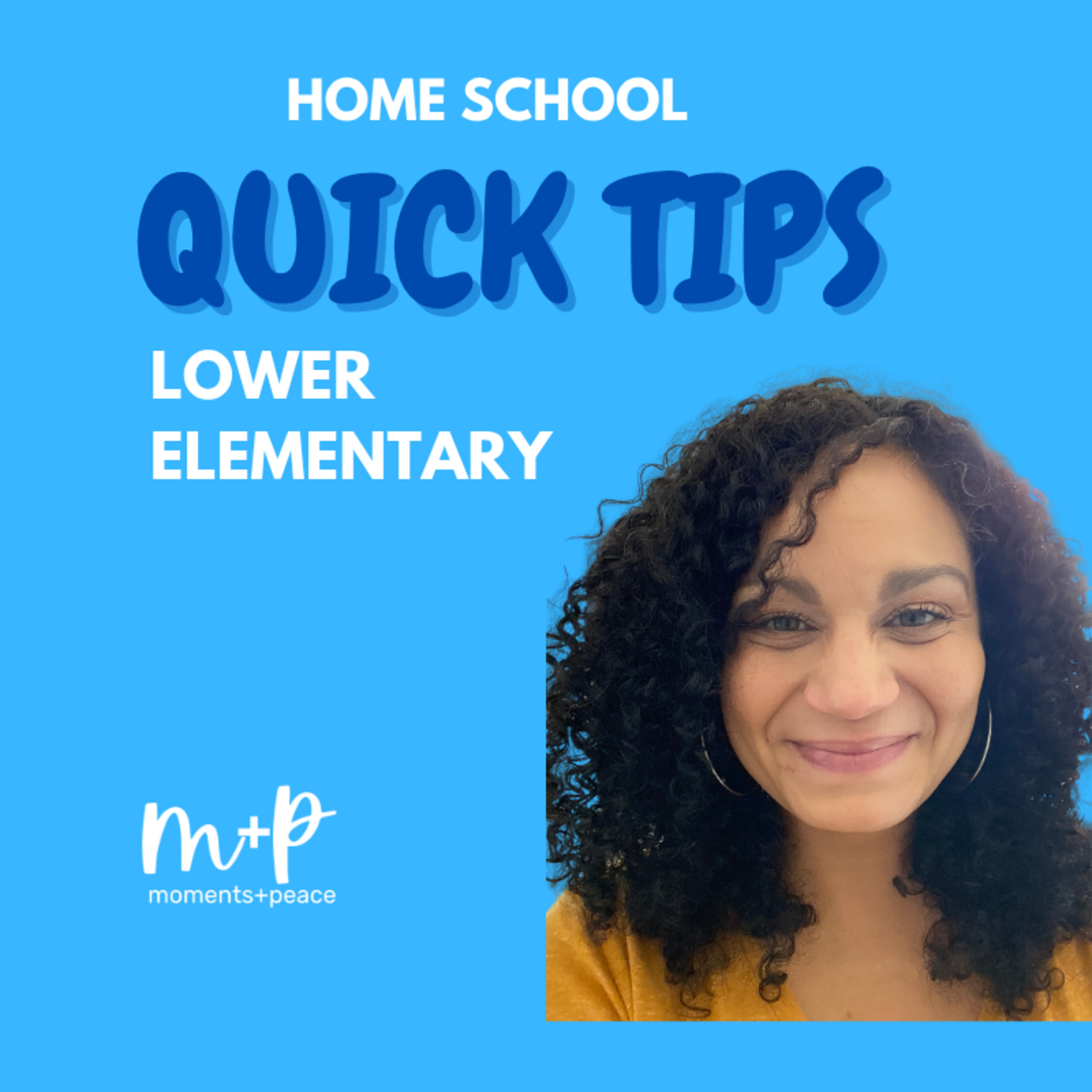 Quick Tips for your Homeschool - Lower Elementary episode artwork