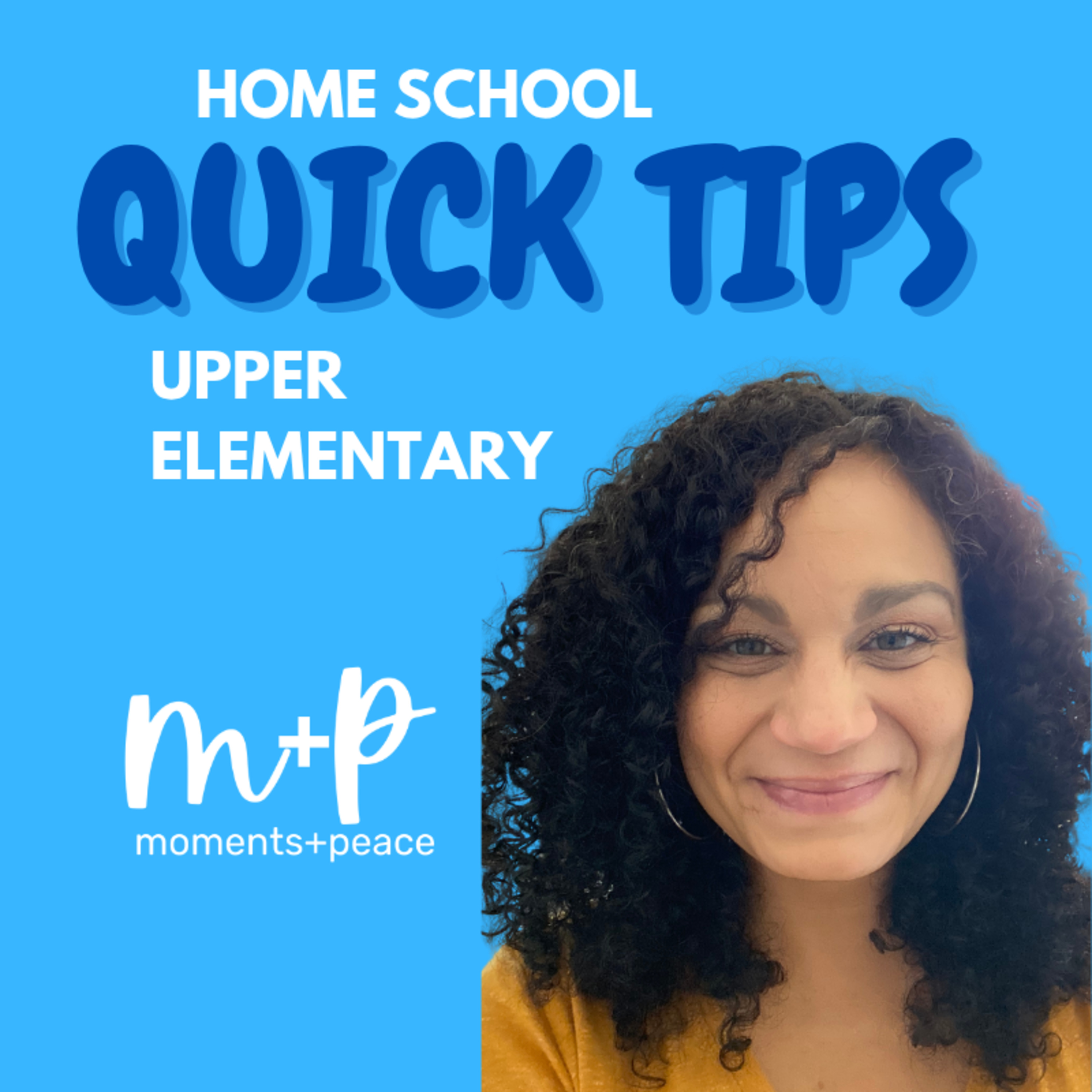 Quick Tips for your Home School - Upper Elementary episode artwork